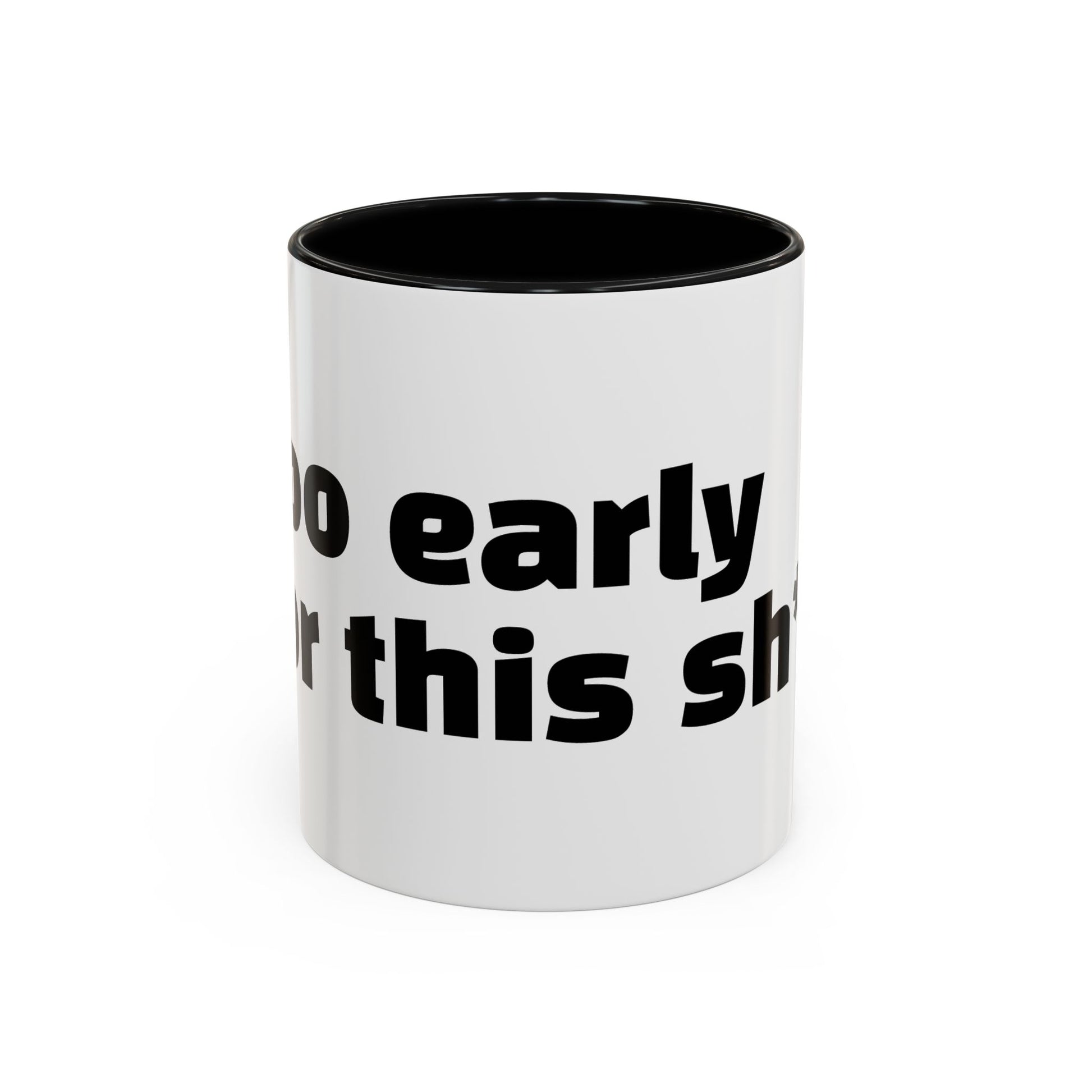 "Too early for this sh*t."
