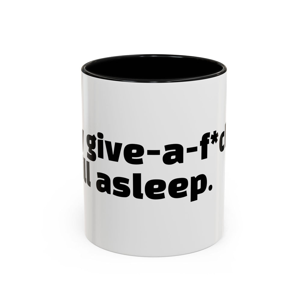 "My give-a-f*ck’s still asleep"