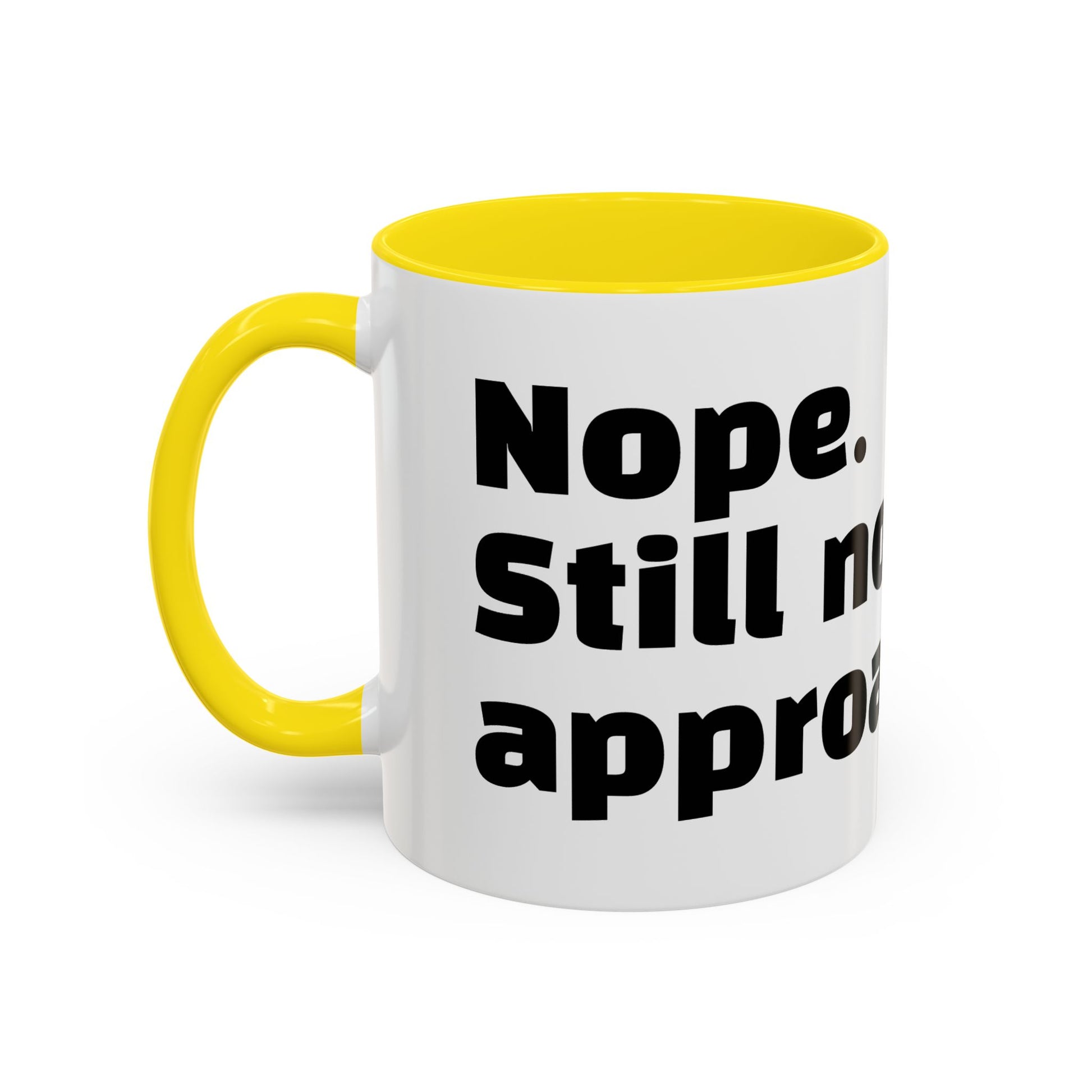 "Nope. Still not approachable."