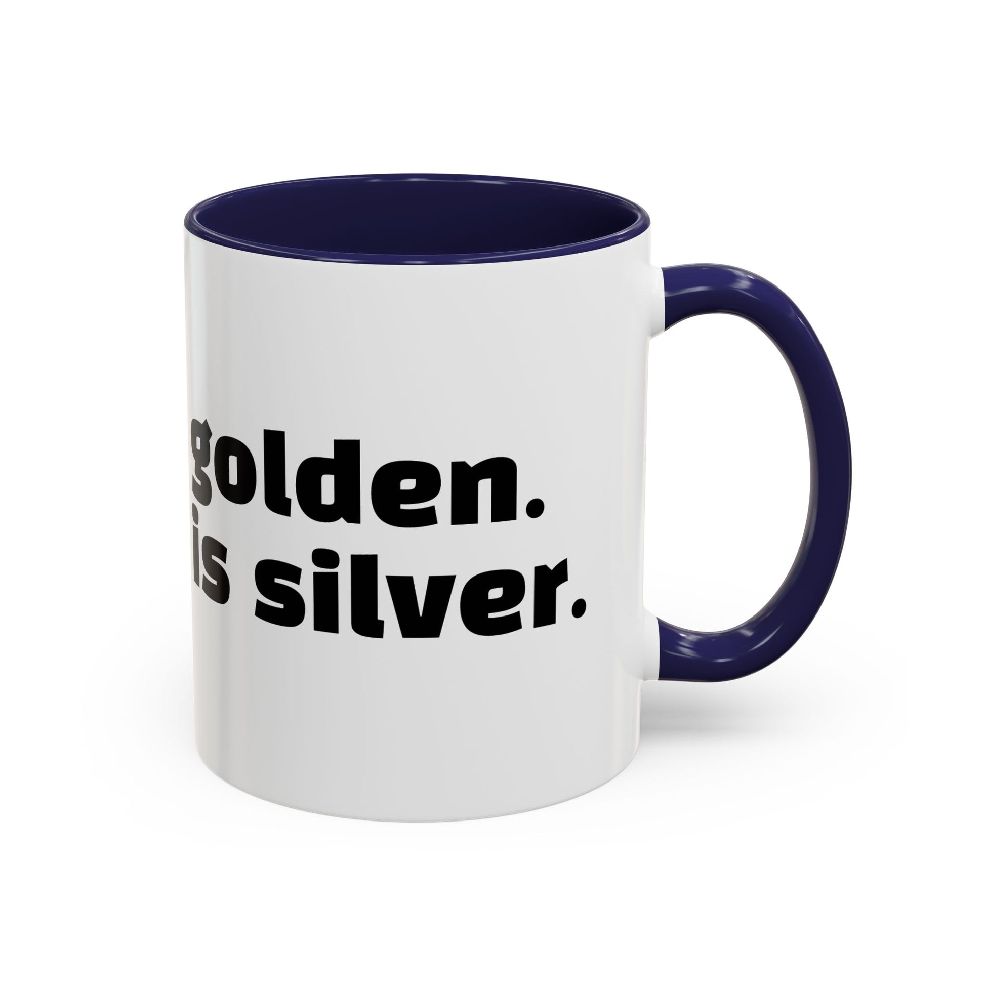 "Silence is golden. Duct tape is silver."