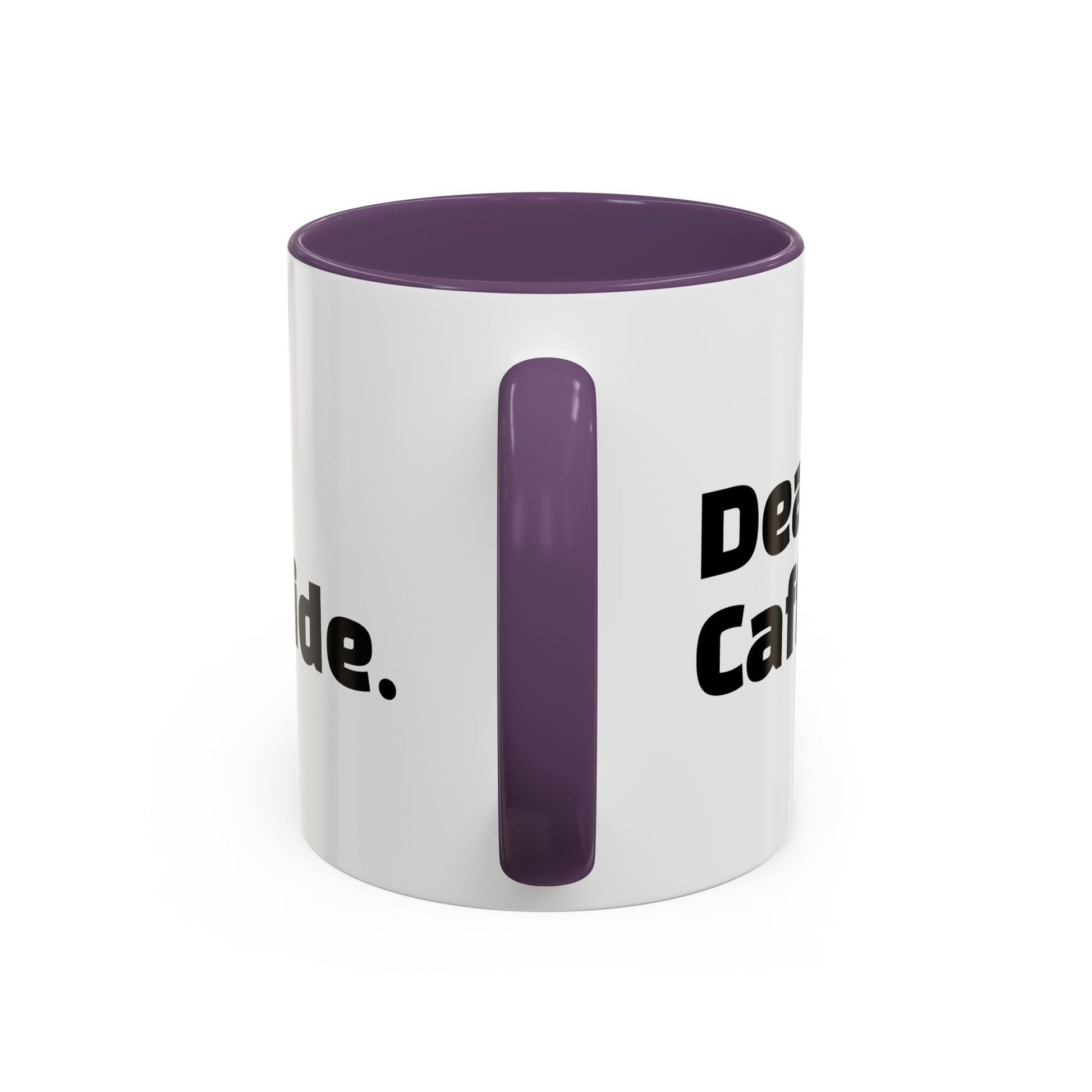 "Dead inside. Caffeinated outside."