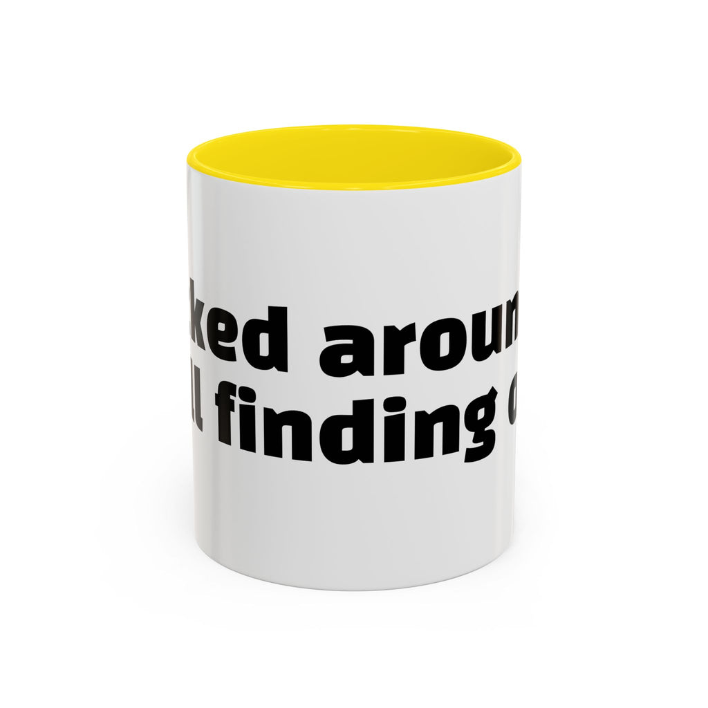 "F*cked around, still finding out."