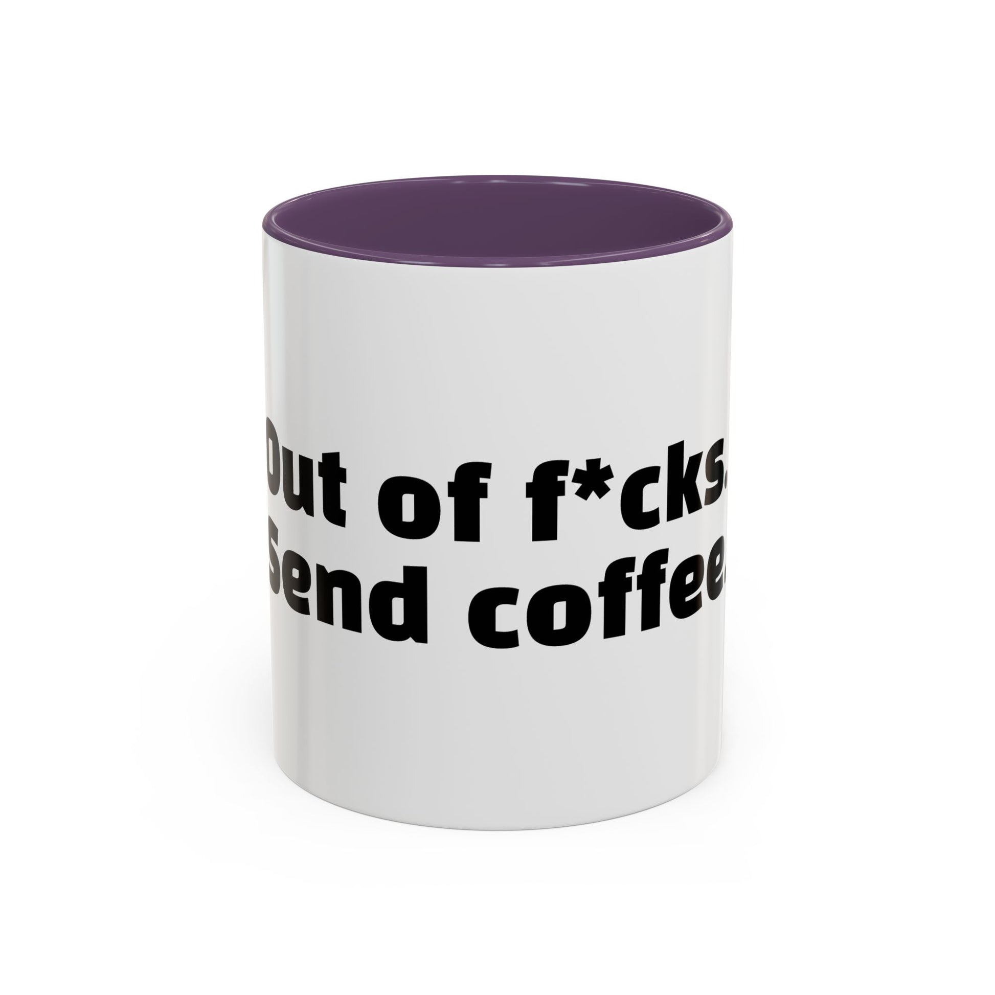 "Out of f*cks. Send coffee."