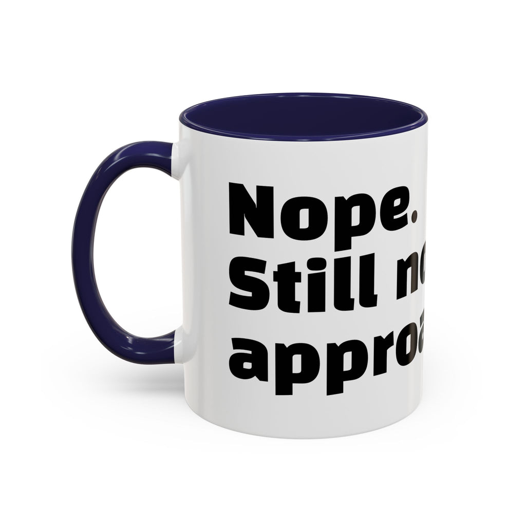 "Nope. Still not approachable."