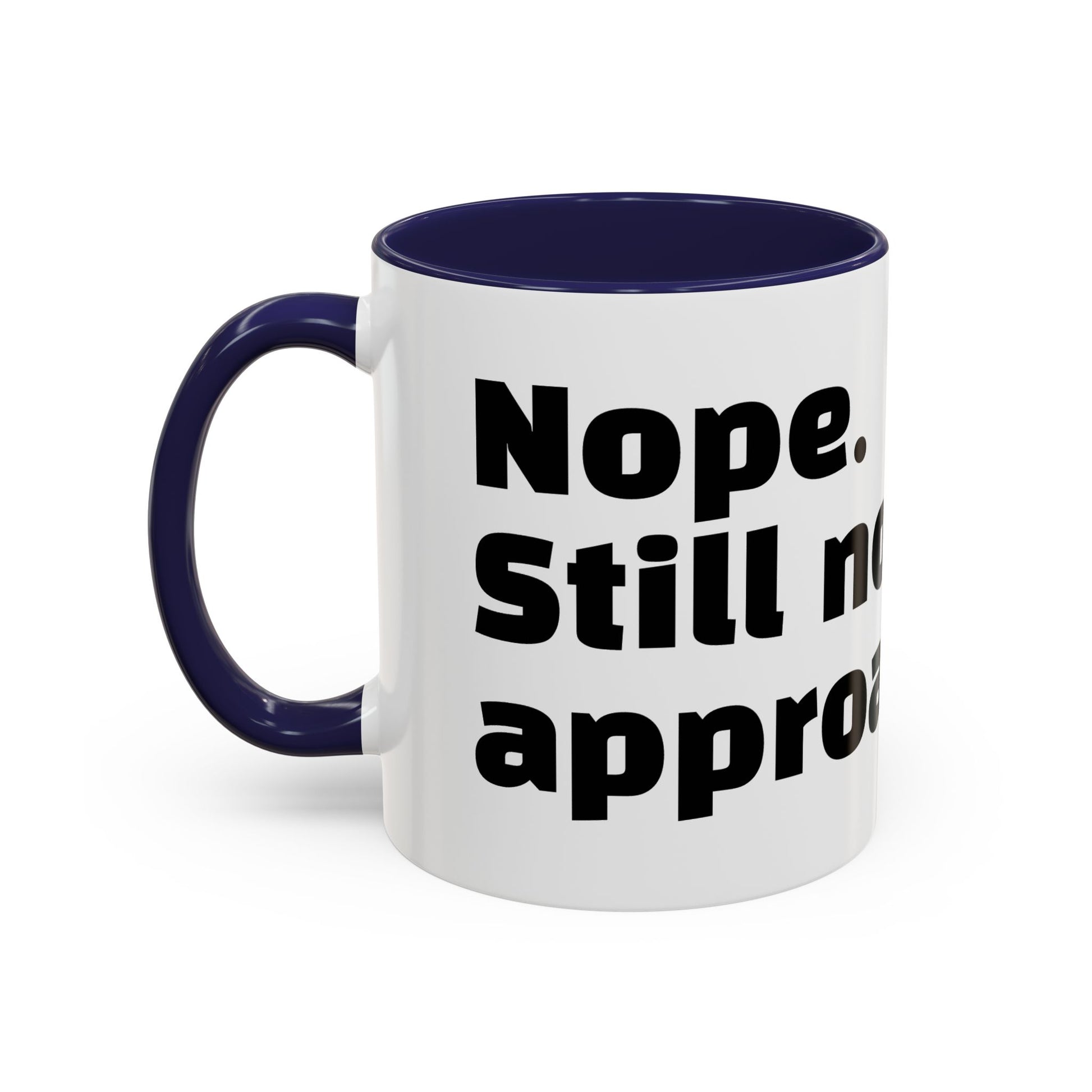 "Nope. Still not approachable."