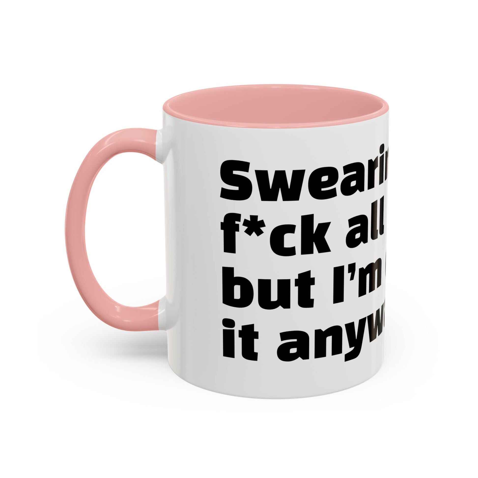 "Swearing solves f*ck all but I’m doing it anyway."