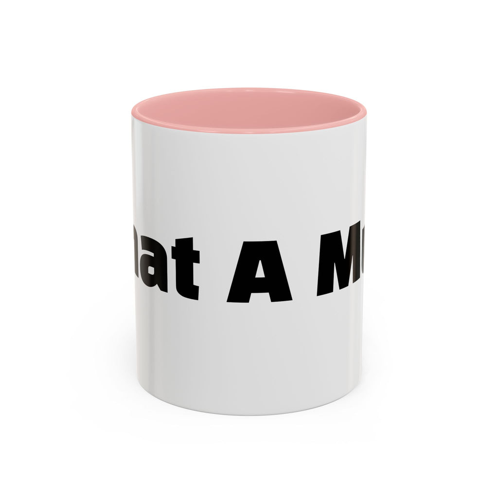 "What A Mug!"