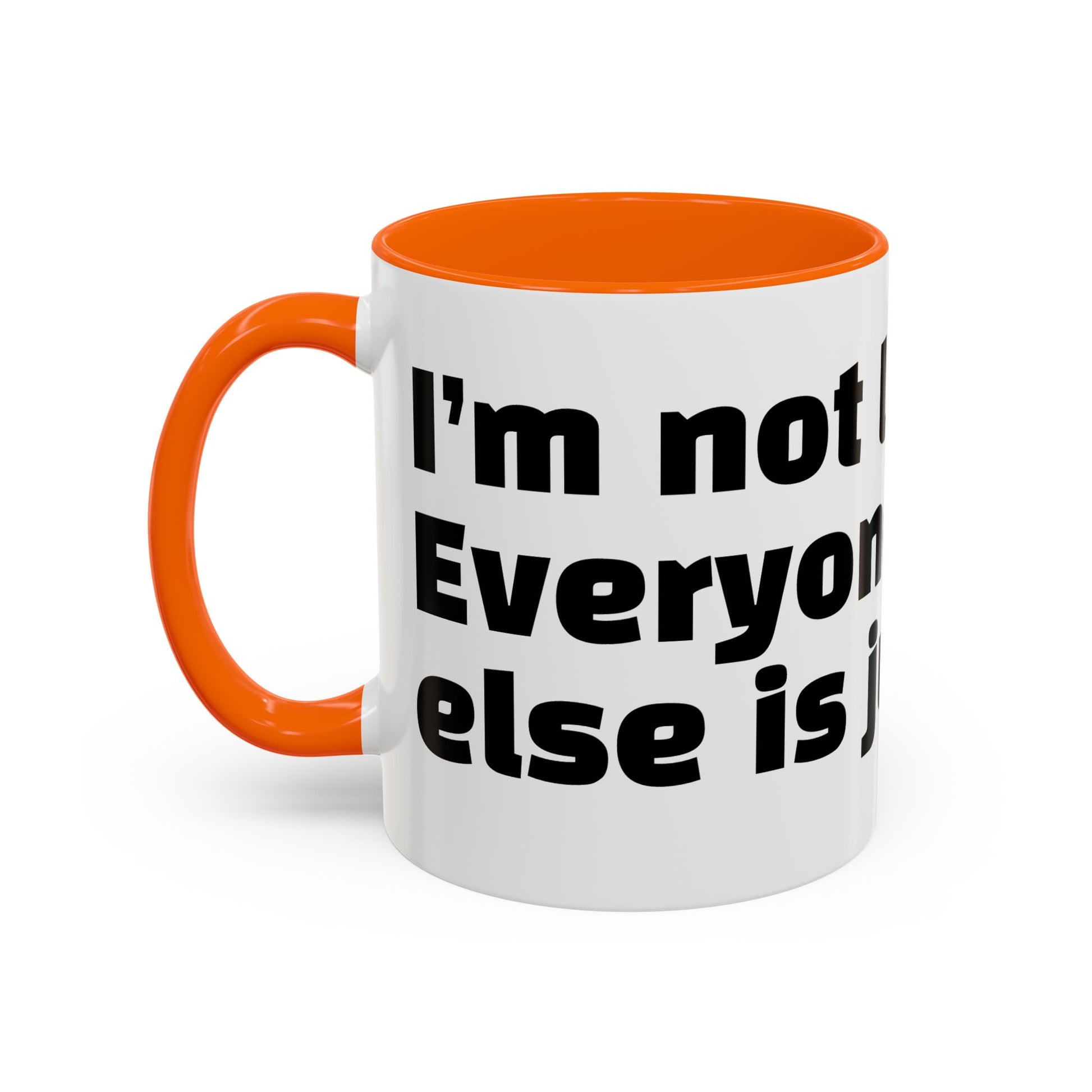 "I’m not late. Everyone else is just early."