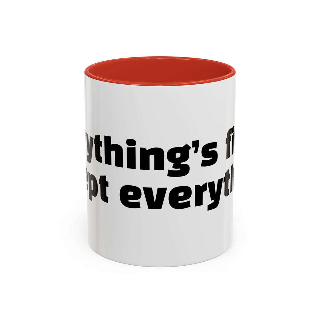 "Everything’s fine. Except everything."