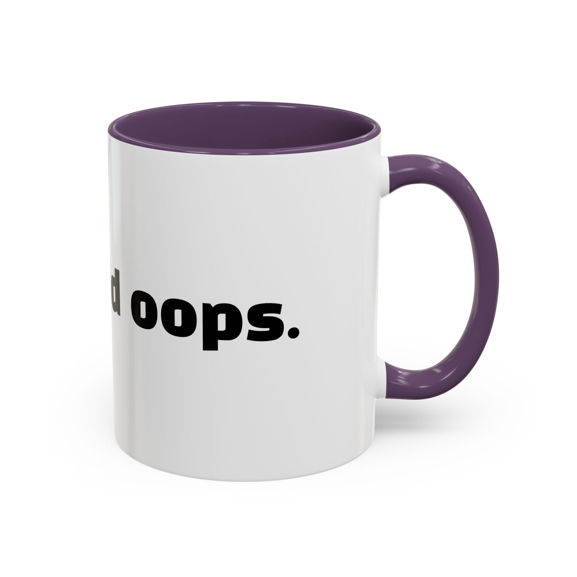 "Mum said oops."