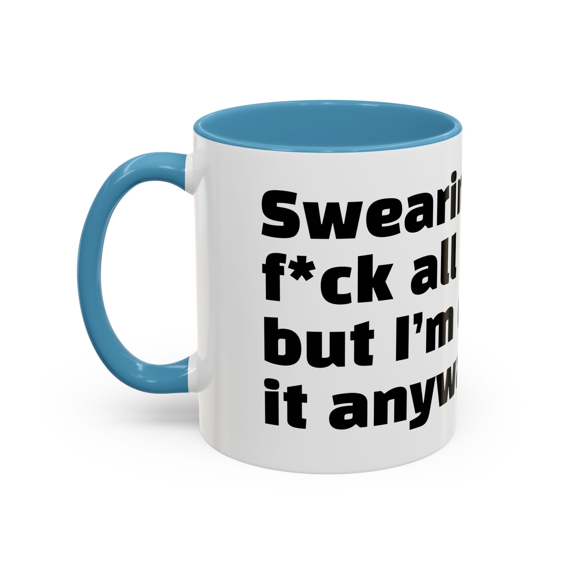 "Swearing solves f*ck all but I’m doing it anyway."