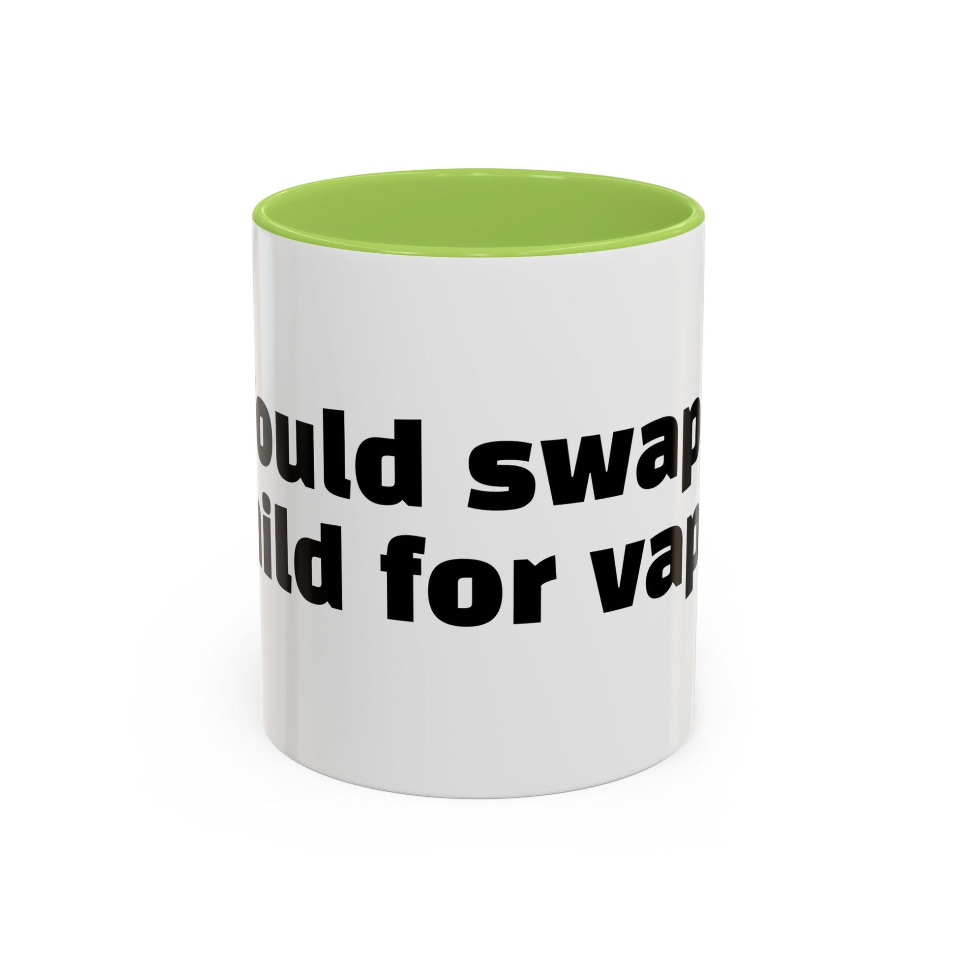 "Would swap child for vape."