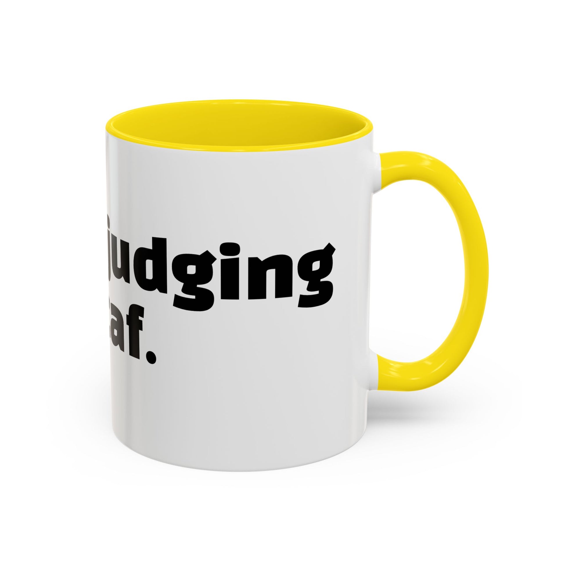 "Silently judging your decaf."