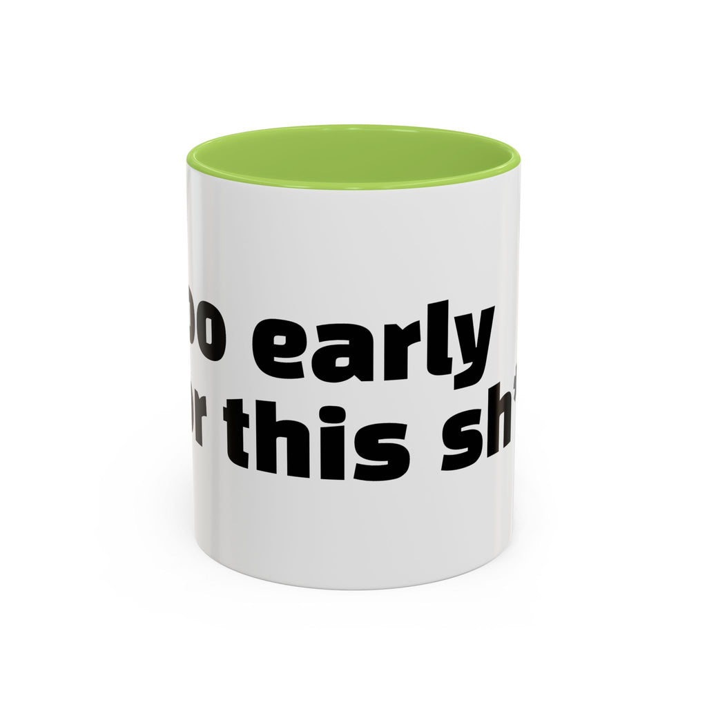 "Too early for this sh*t."