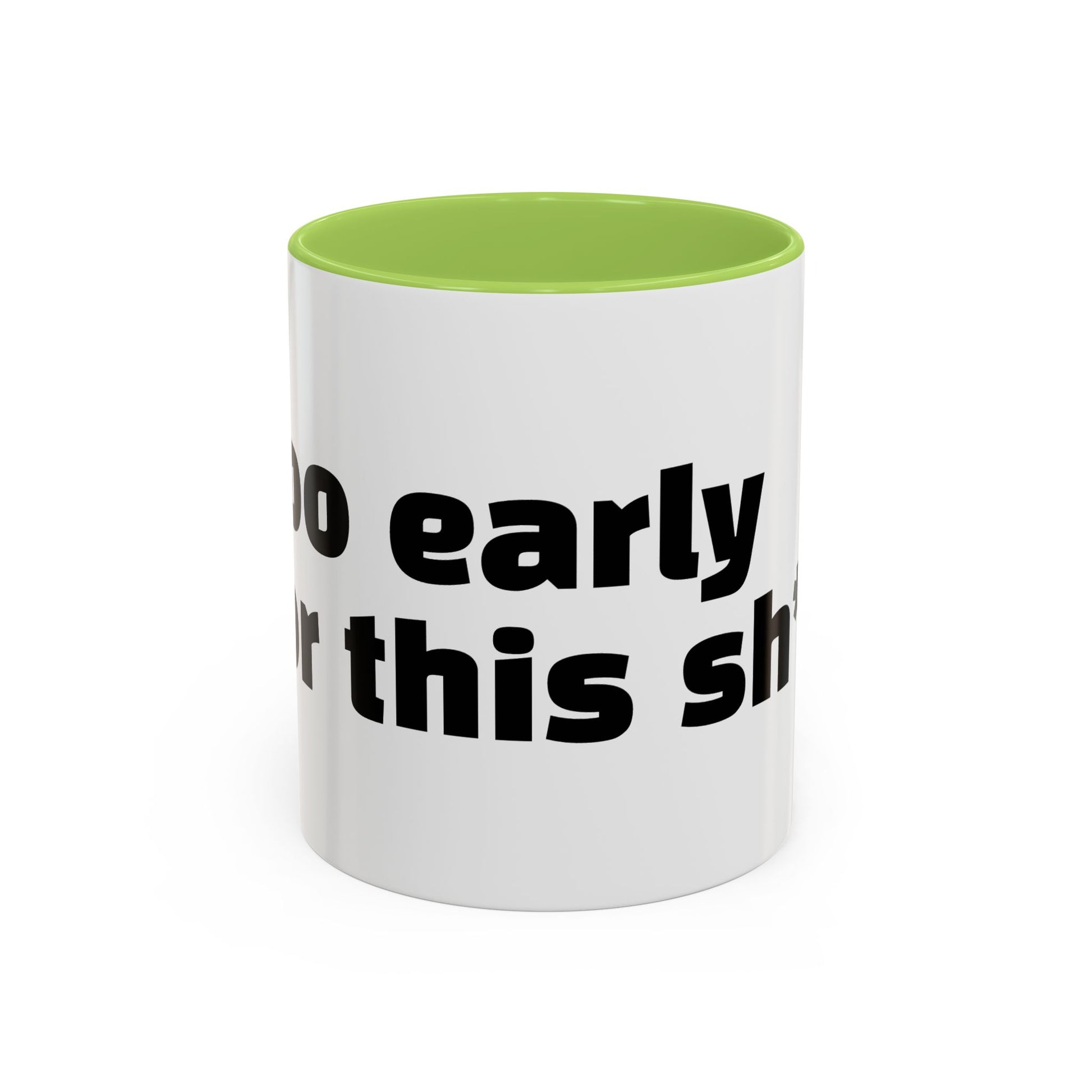 "Too early for this sh*t."