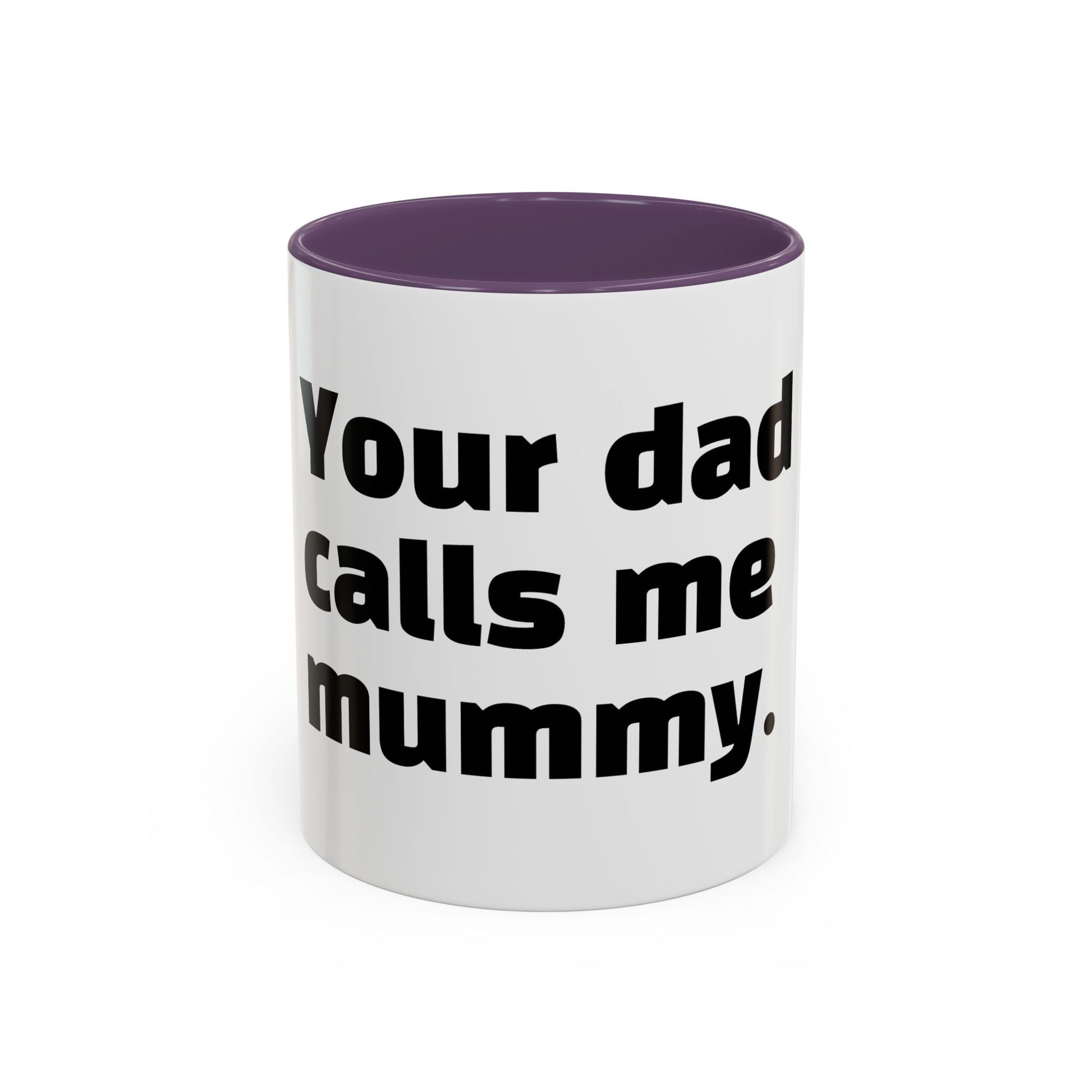 "Your dad calls me mummy."
