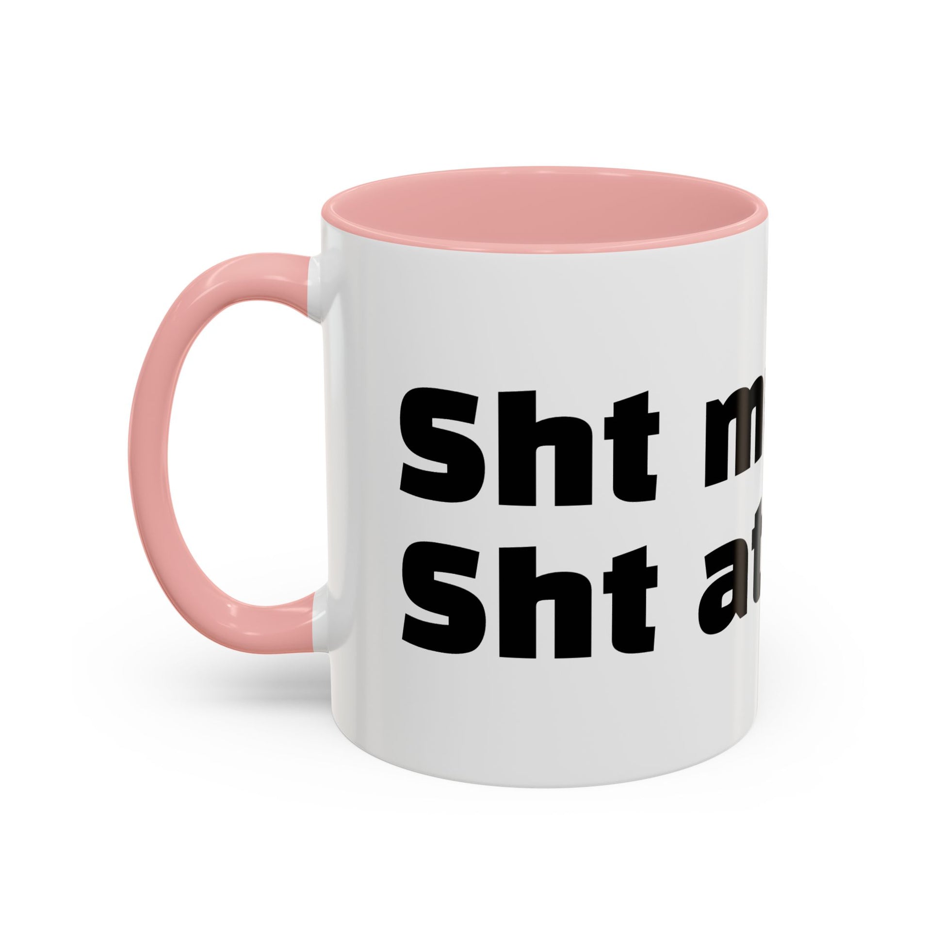 "Sht mug. Sht attitude.”