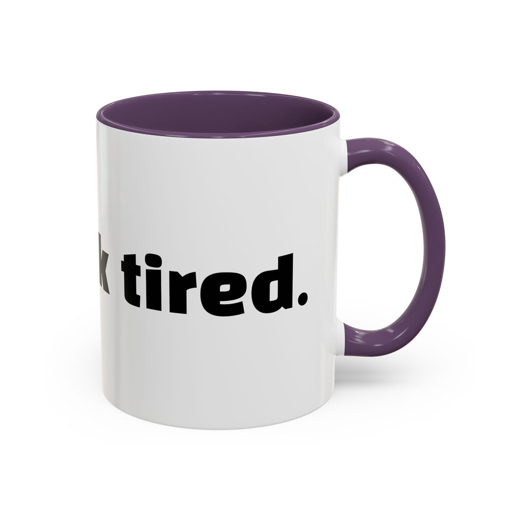 "You look tired."