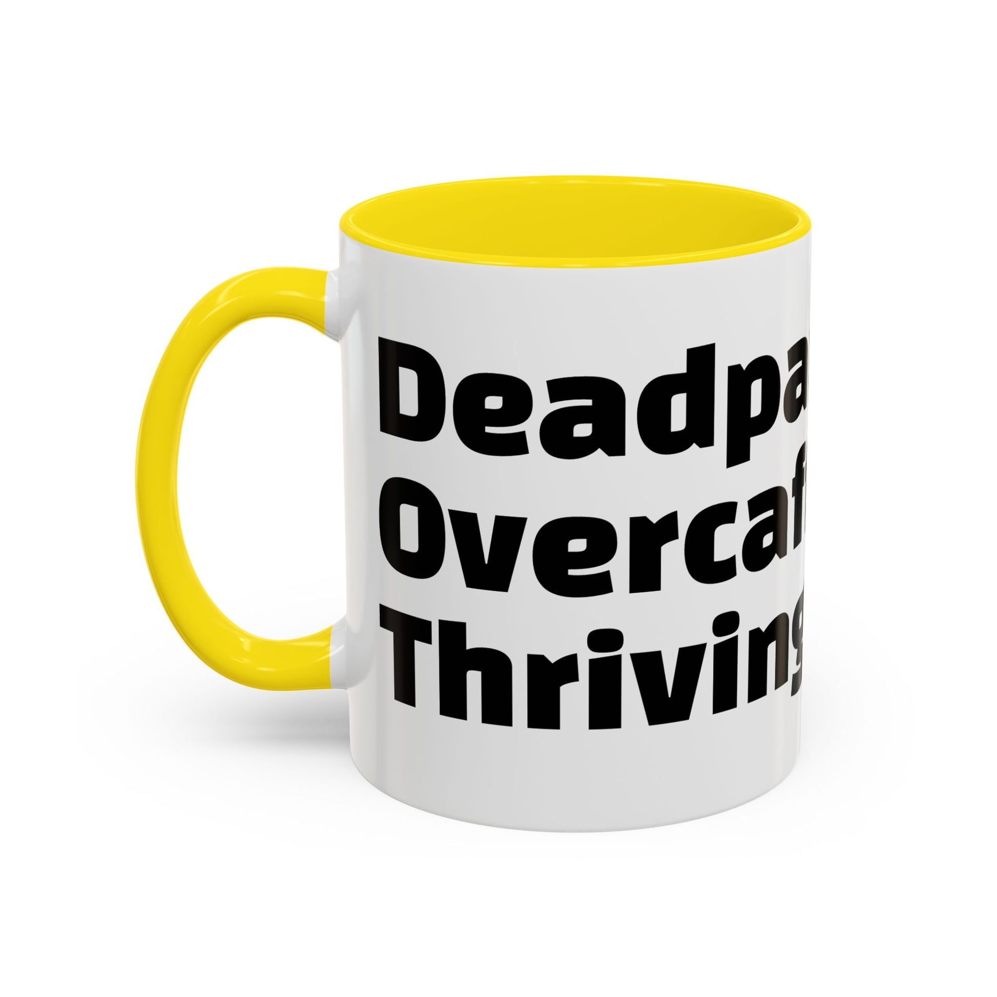 "Deadpan. Overcaffeinated. Thriving."