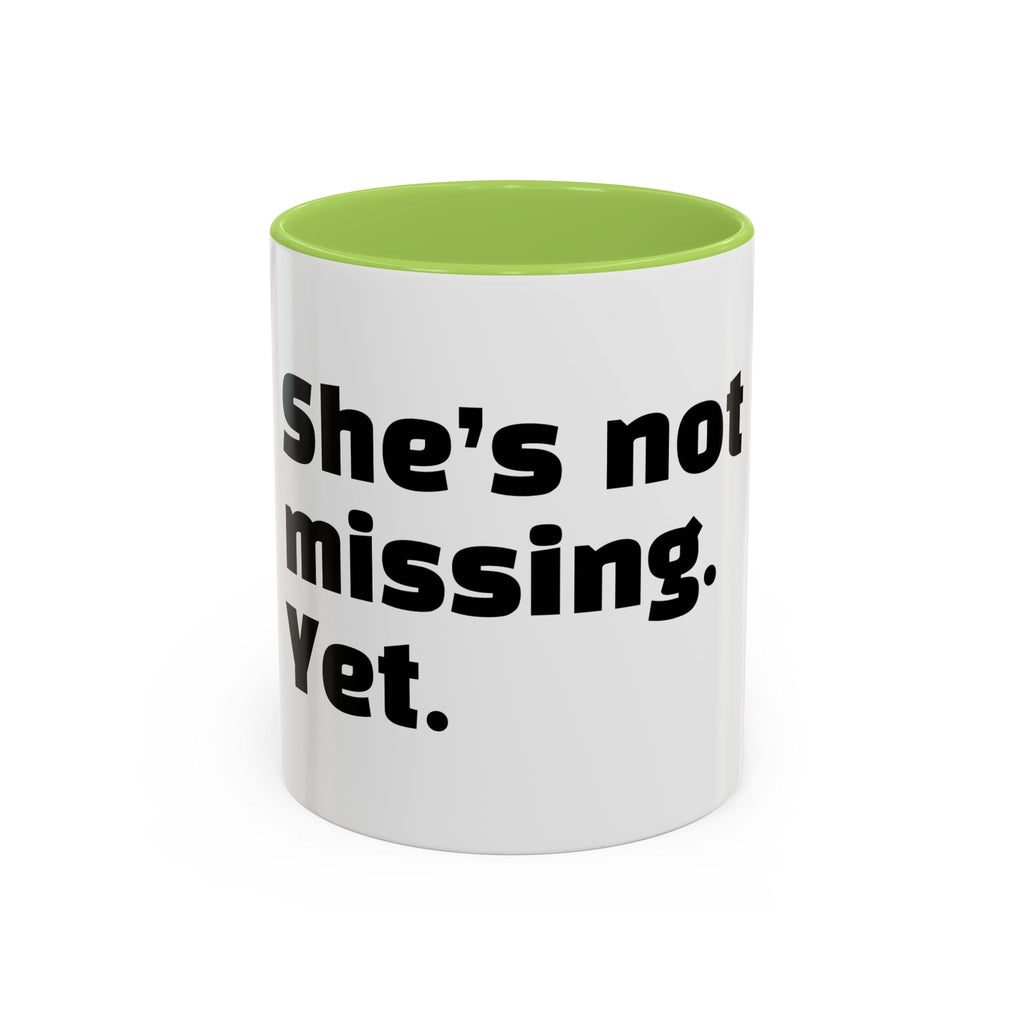 "She’s not missing. Yet."