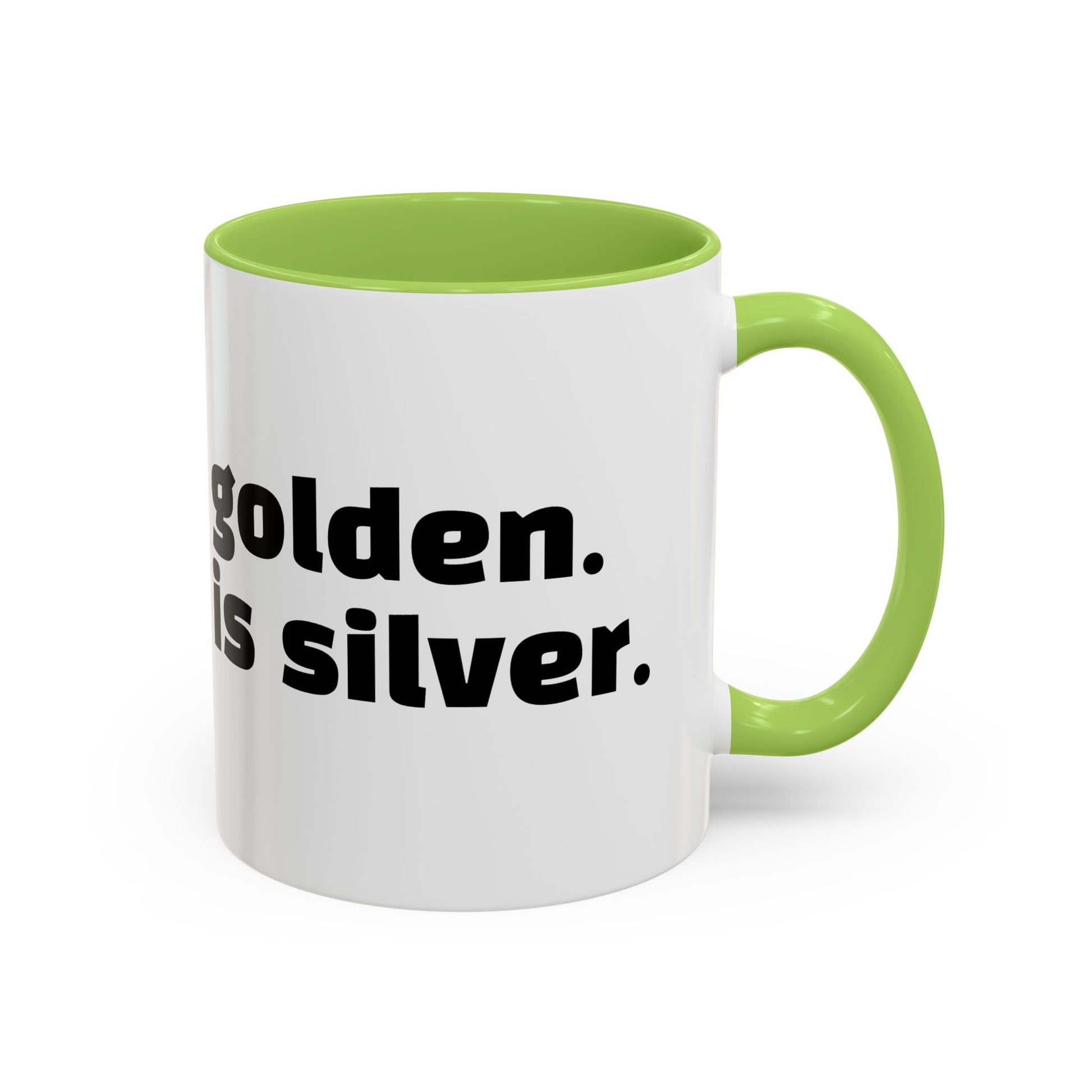 "Silence is golden. Duct tape is silver."