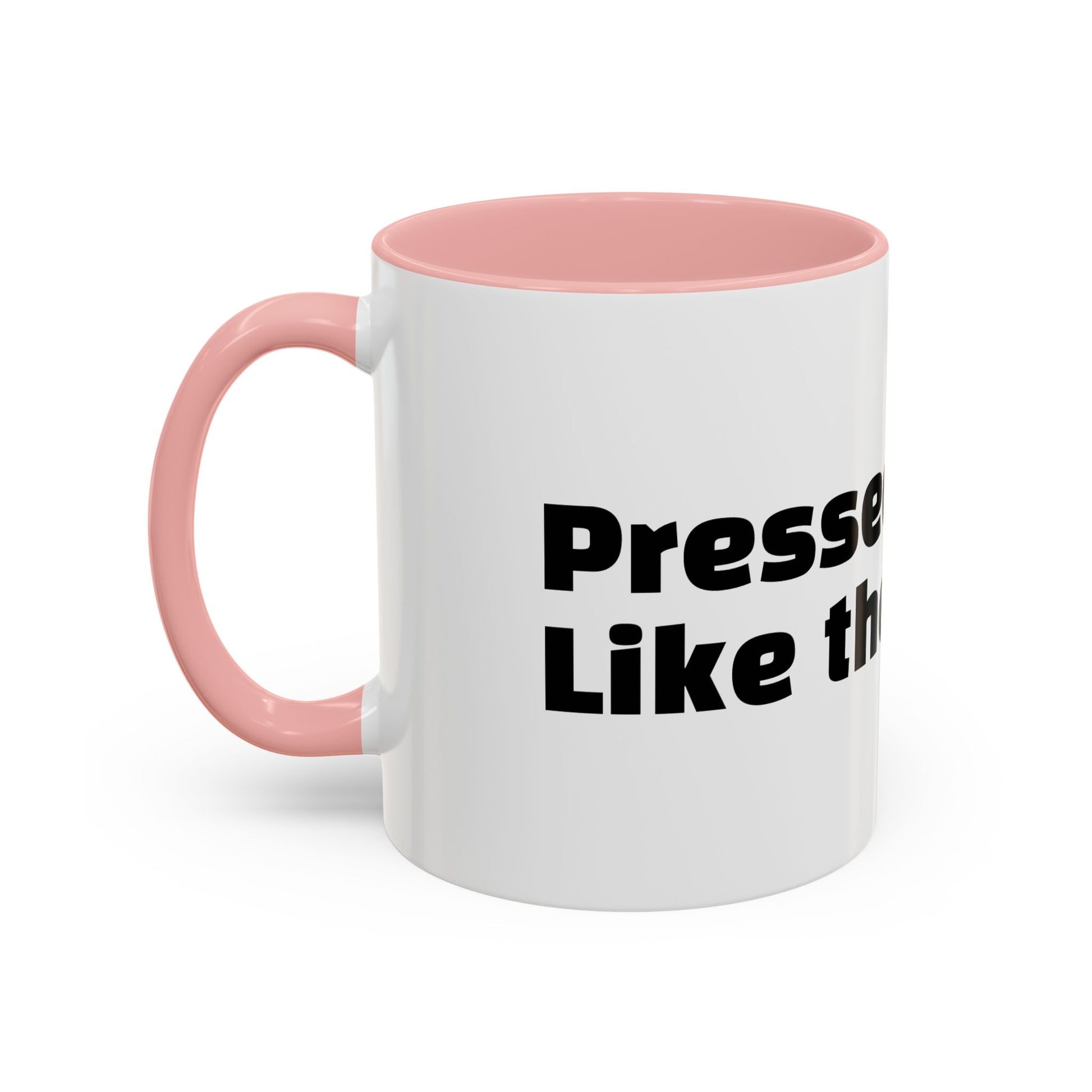 "Pressed. Like the coffee."