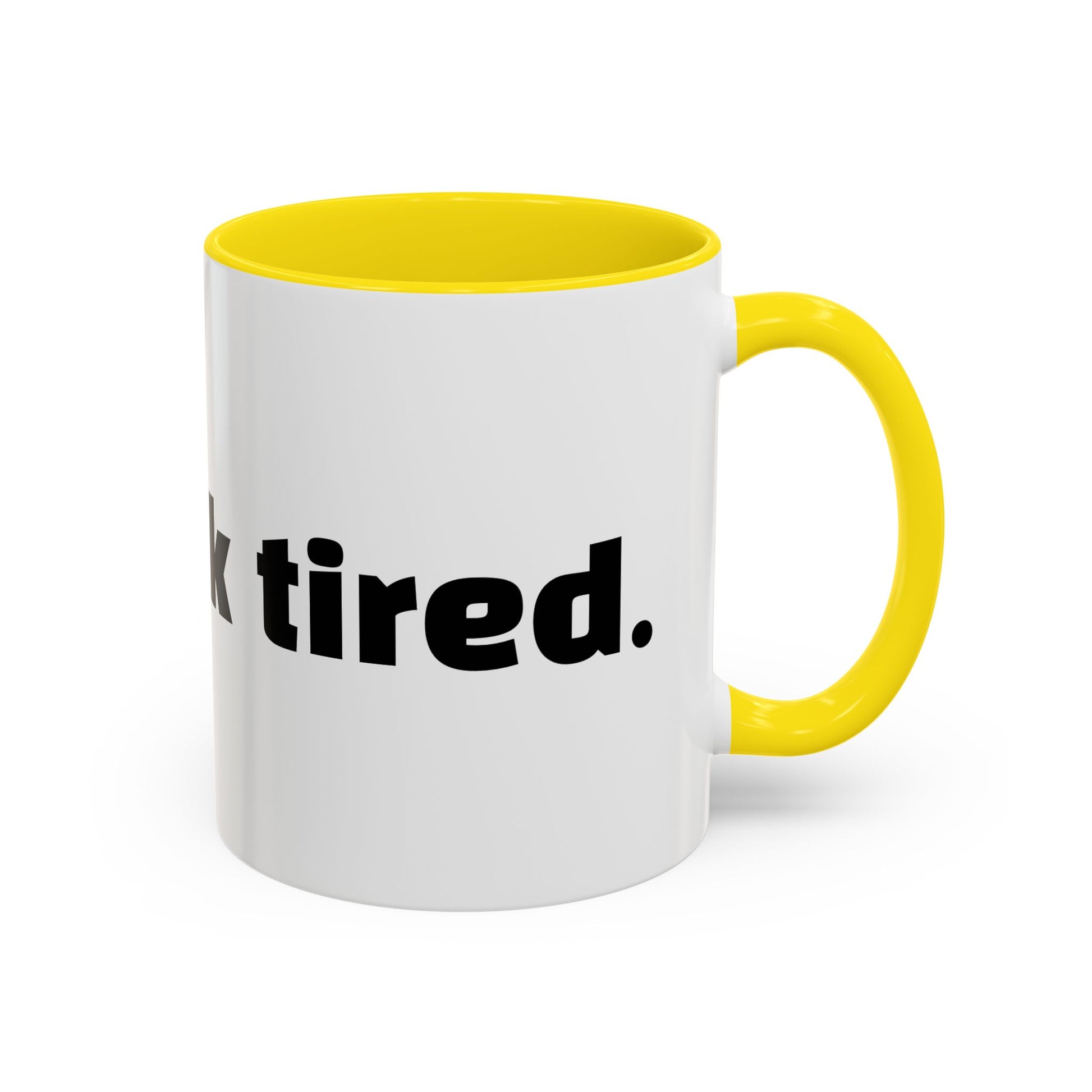 "You look tired."