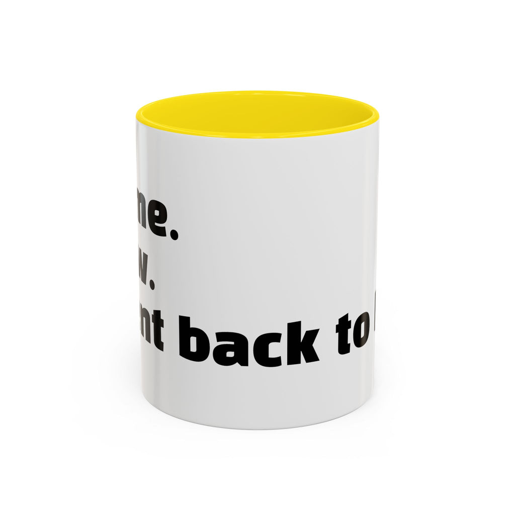 “I came. I saw. I went back to bed."