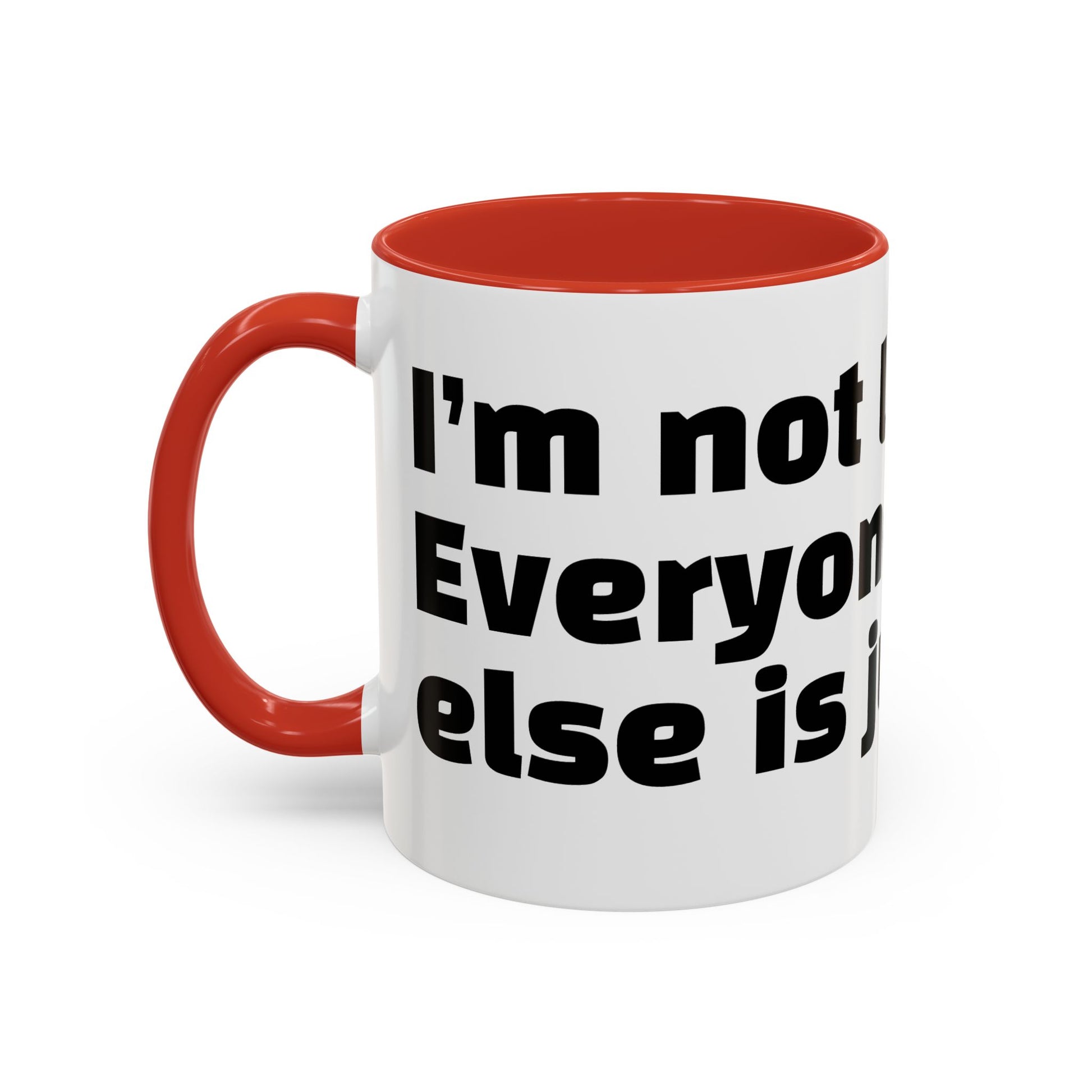 "I’m not late. Everyone else is just early."