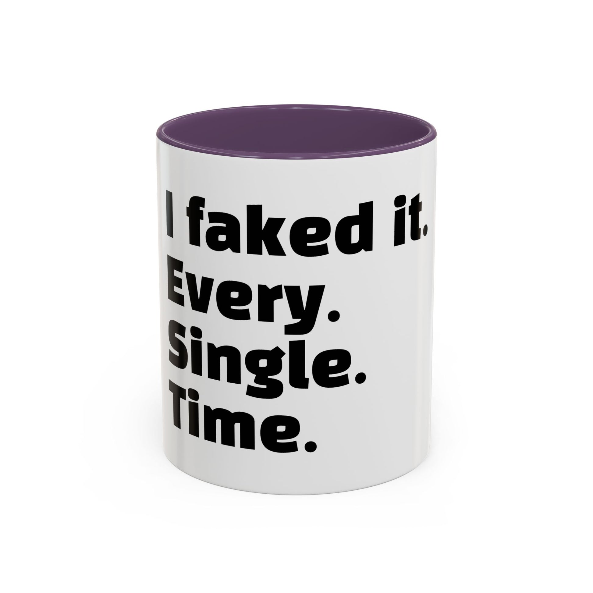 "I faked it. Every. Single. Time."