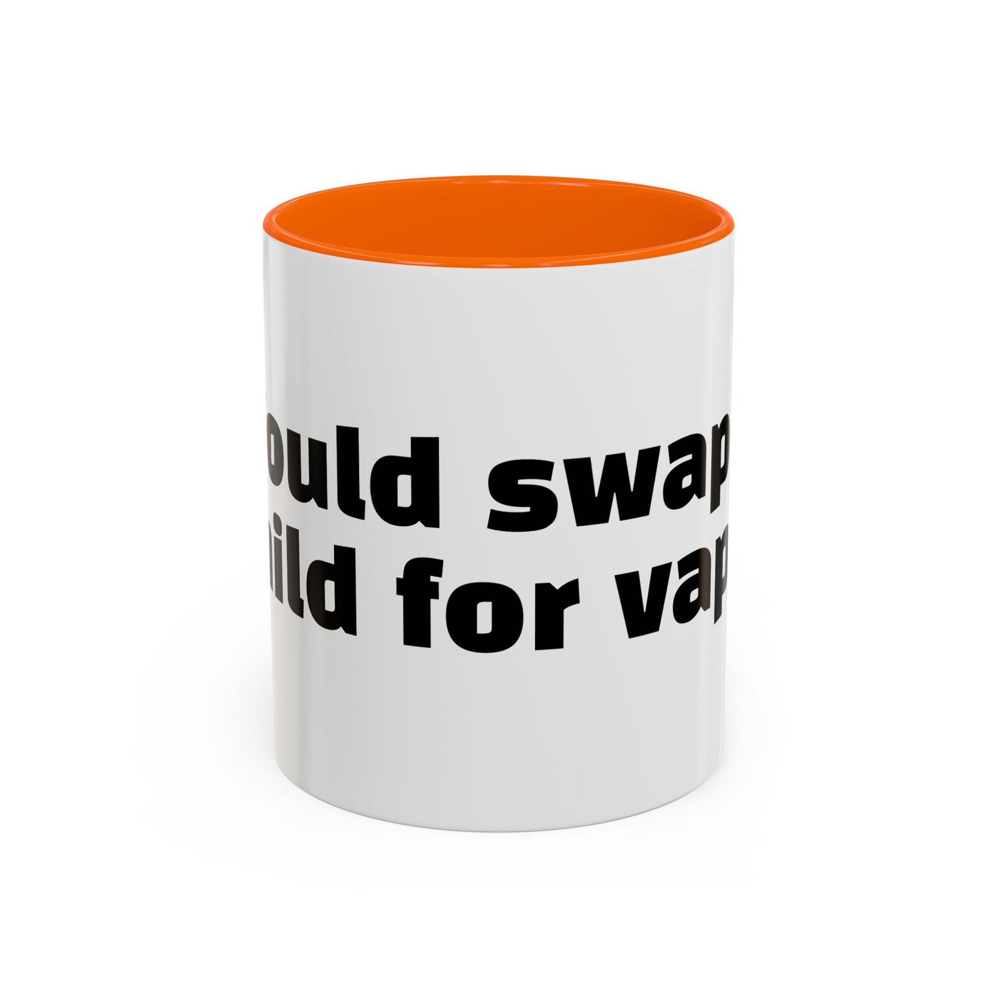 "Would swap child for vape."