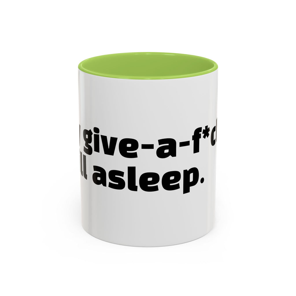 "My give-a-f*ck’s still asleep"
