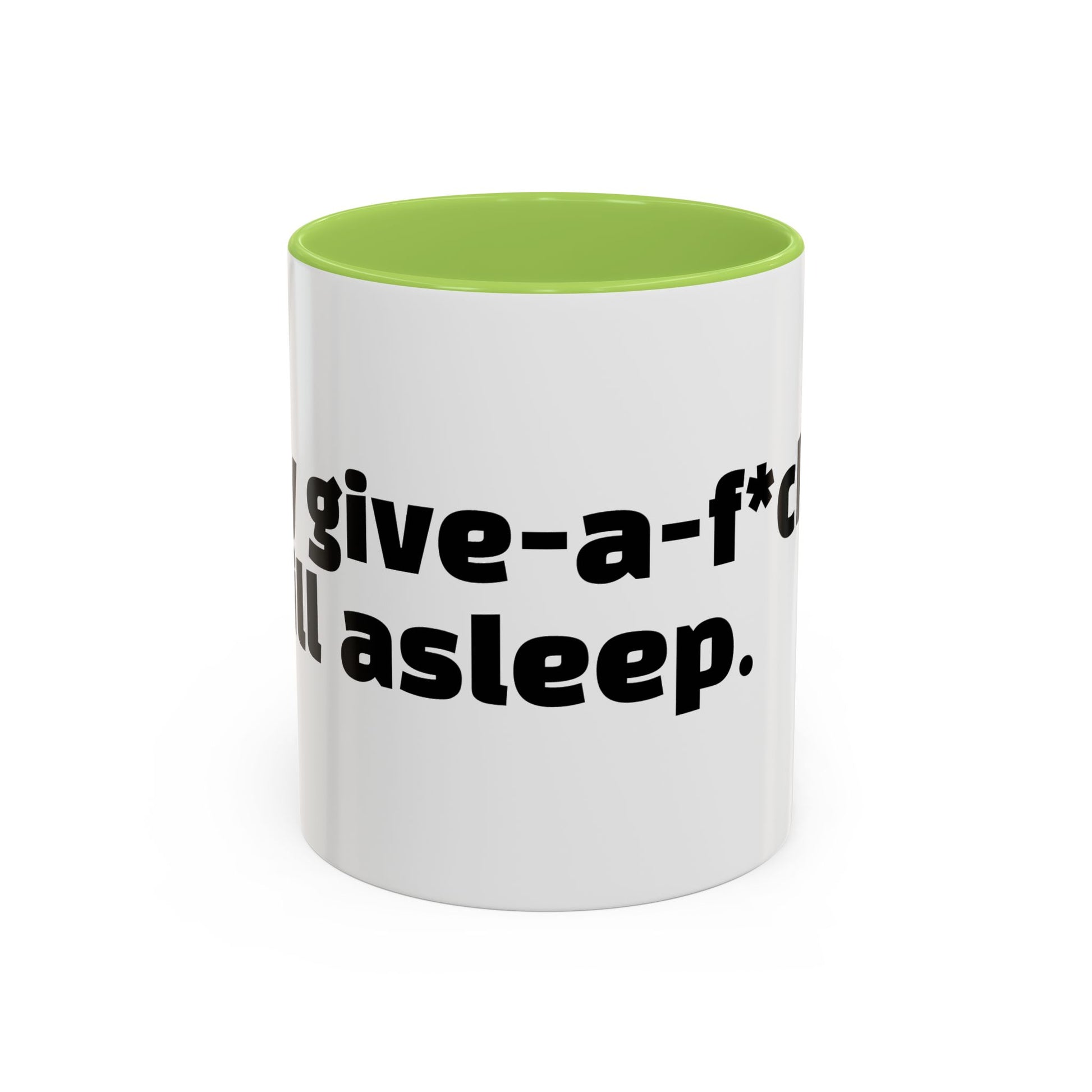 "My give-a-f*ck’s still asleep"