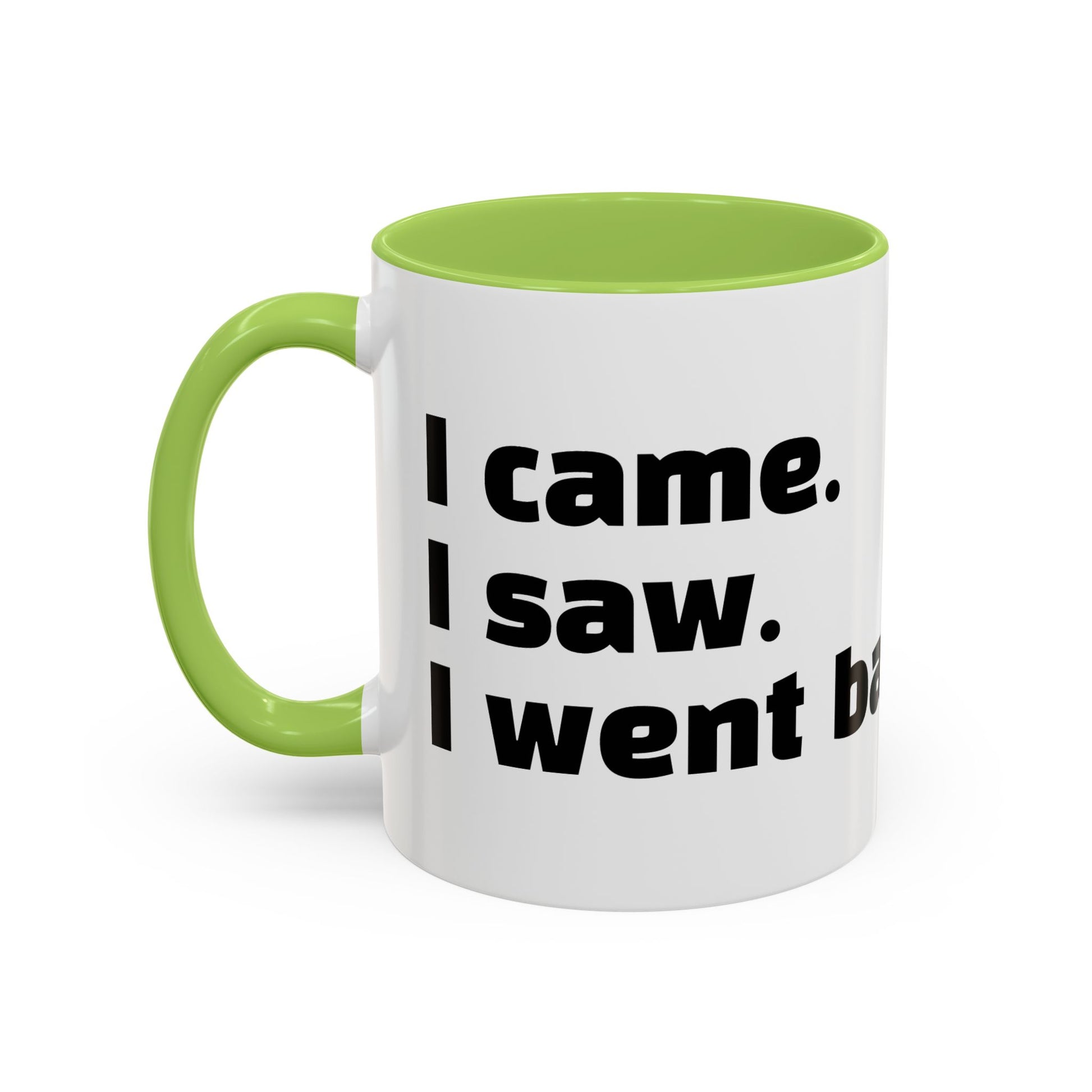 “I came. I saw. I went back to bed."