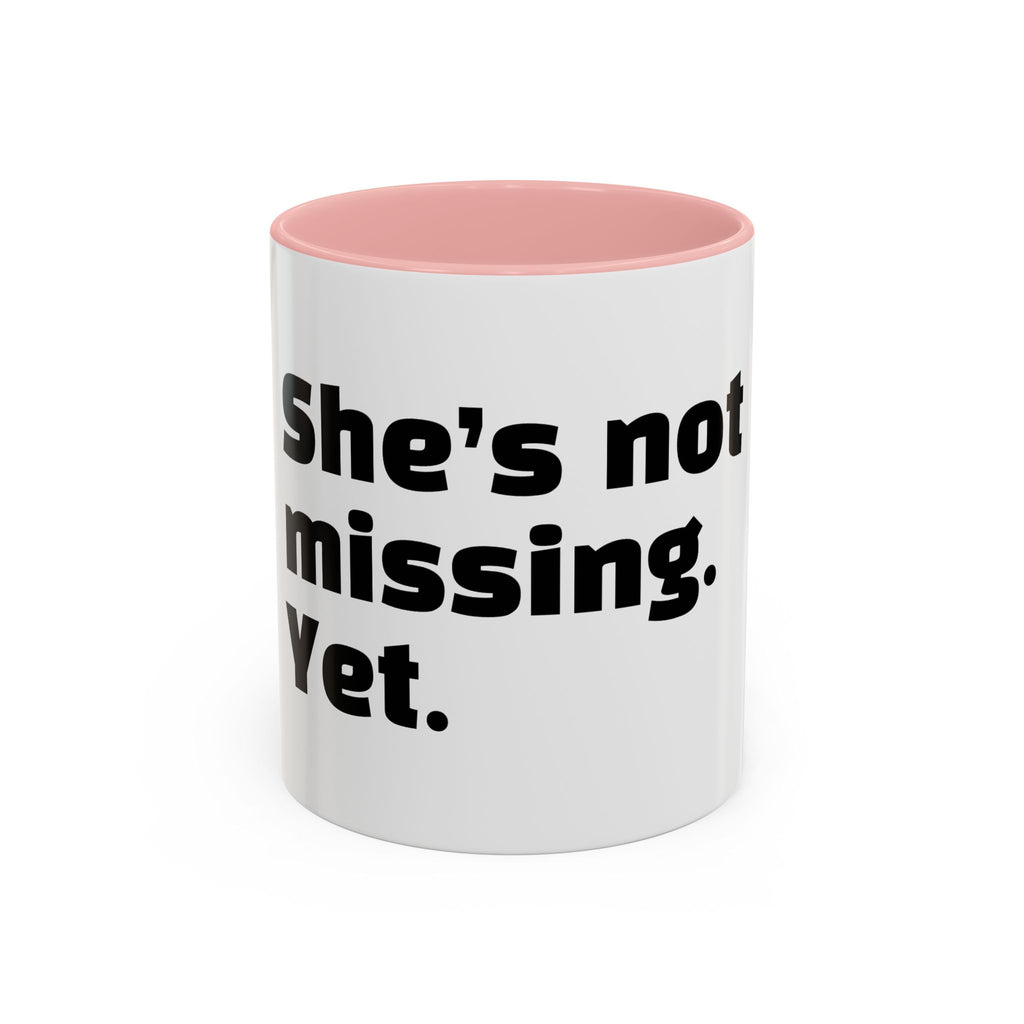 "She’s not missing. Yet."