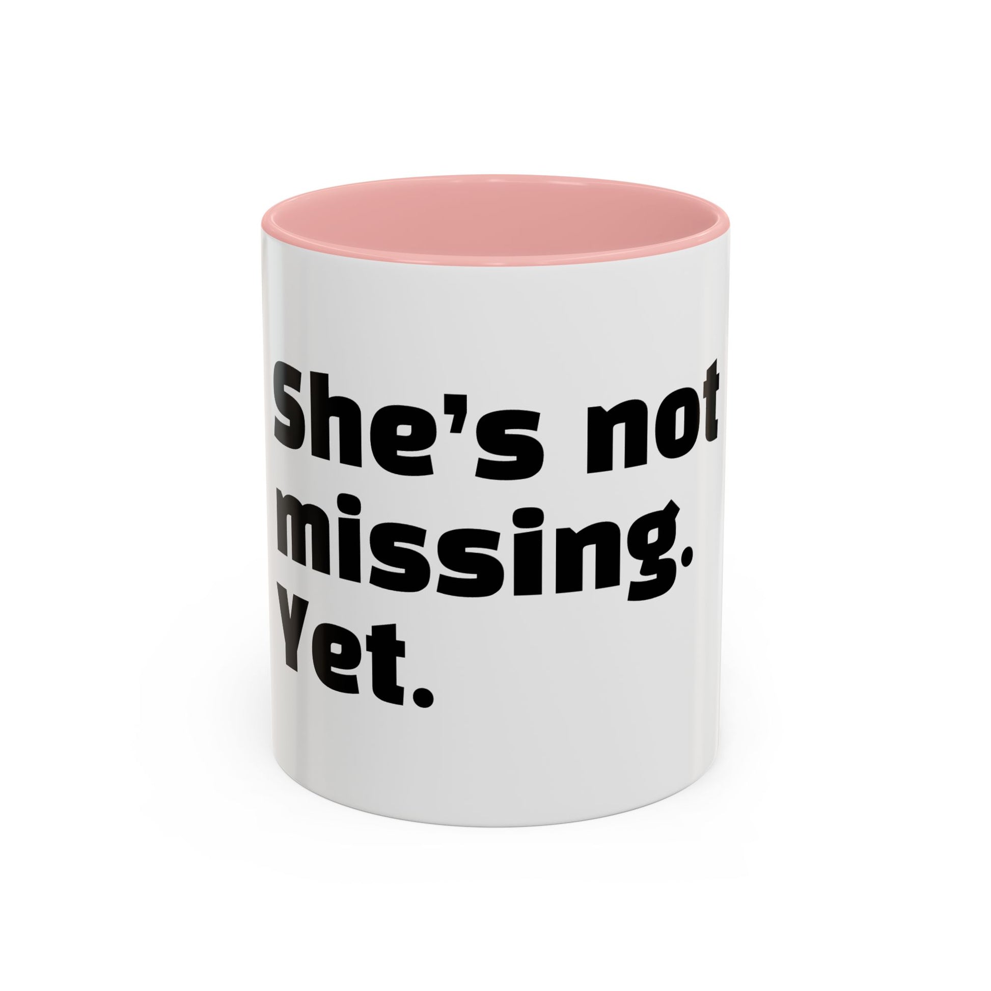 "She’s not missing. Yet."