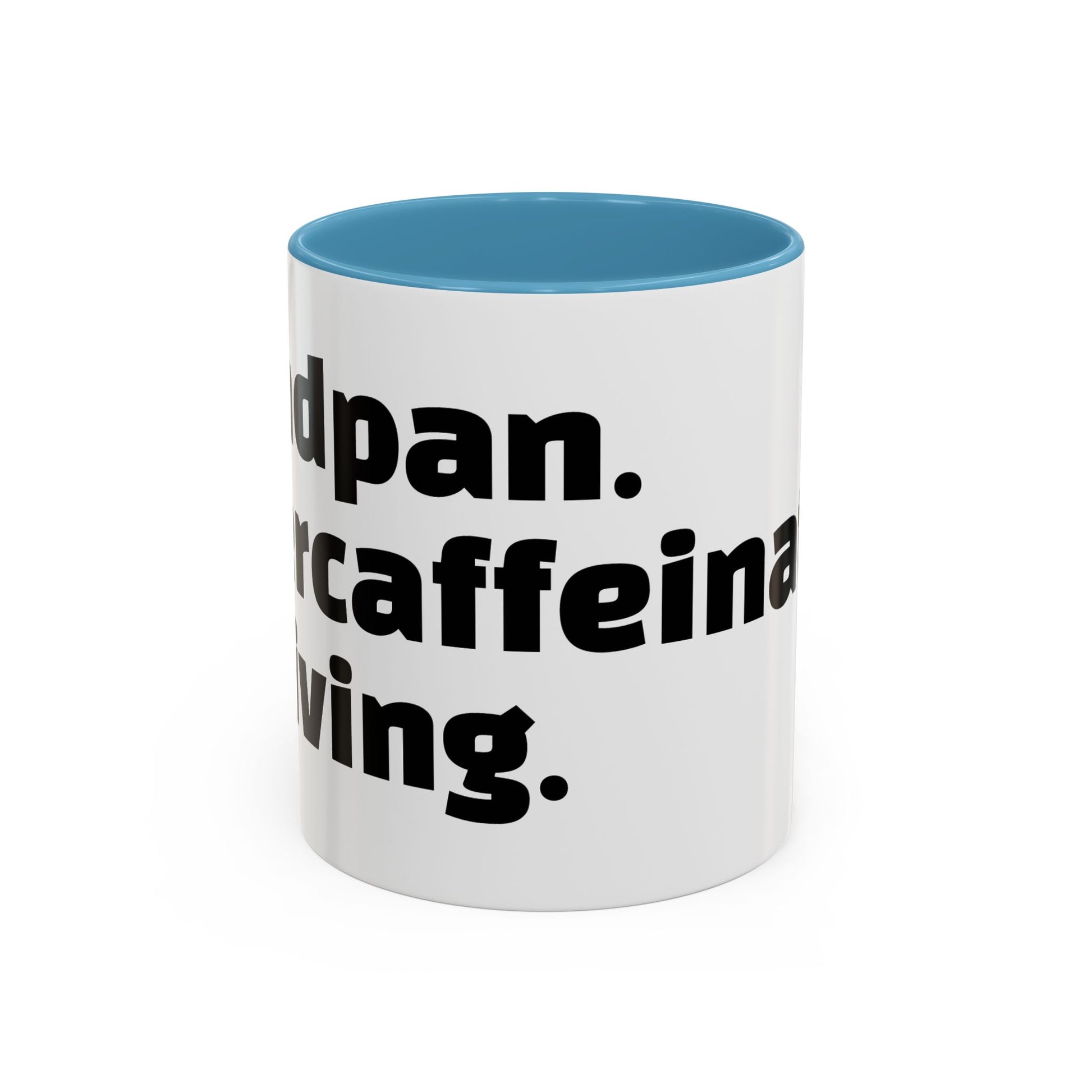 "Deadpan. Overcaffeinated. Thriving."