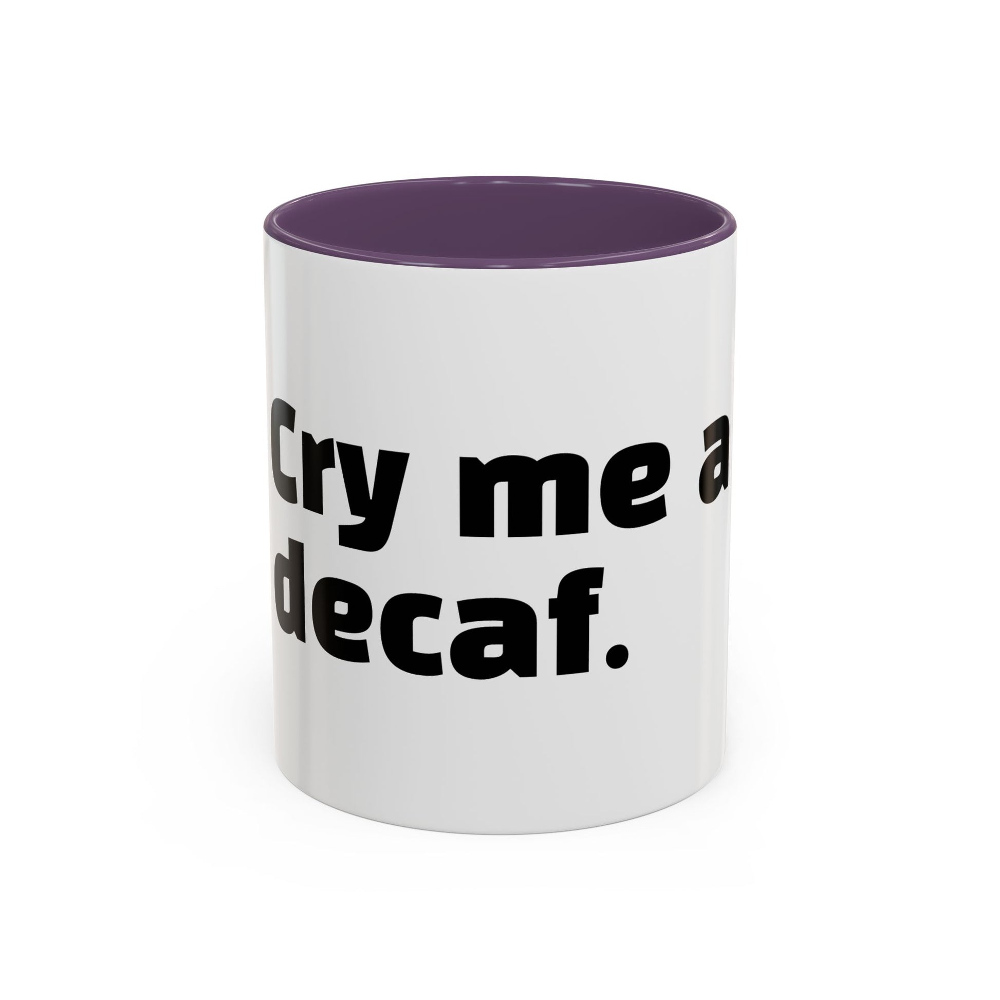 "Cry me a decaf."