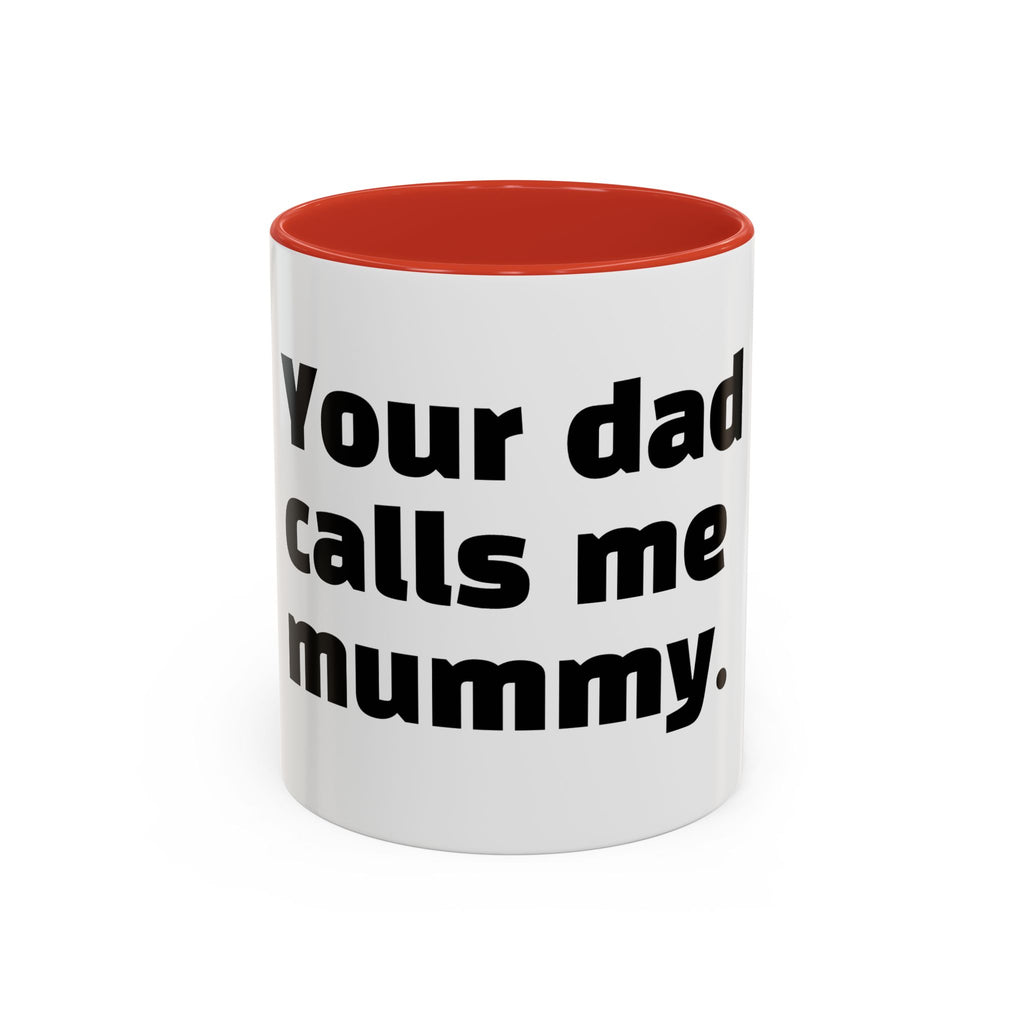 "Your dad calls me mummy."