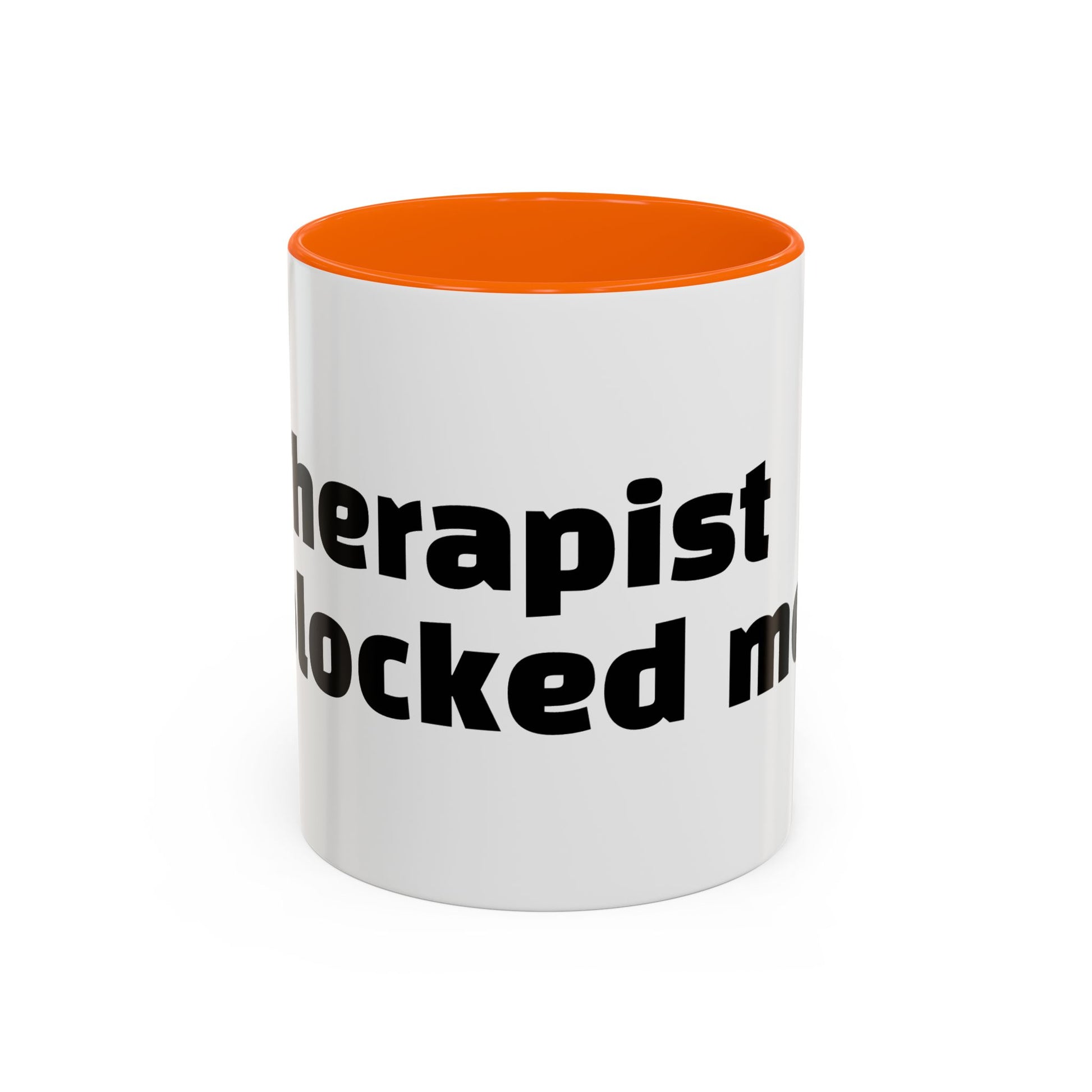 "Therapist blocked me."