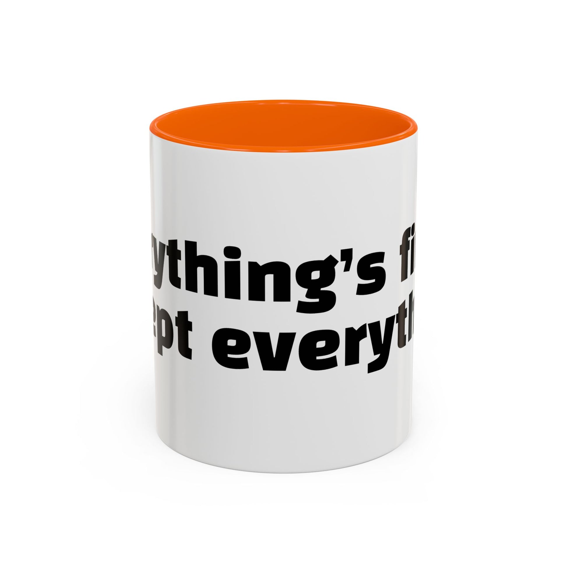 "Everything’s fine. Except everything."