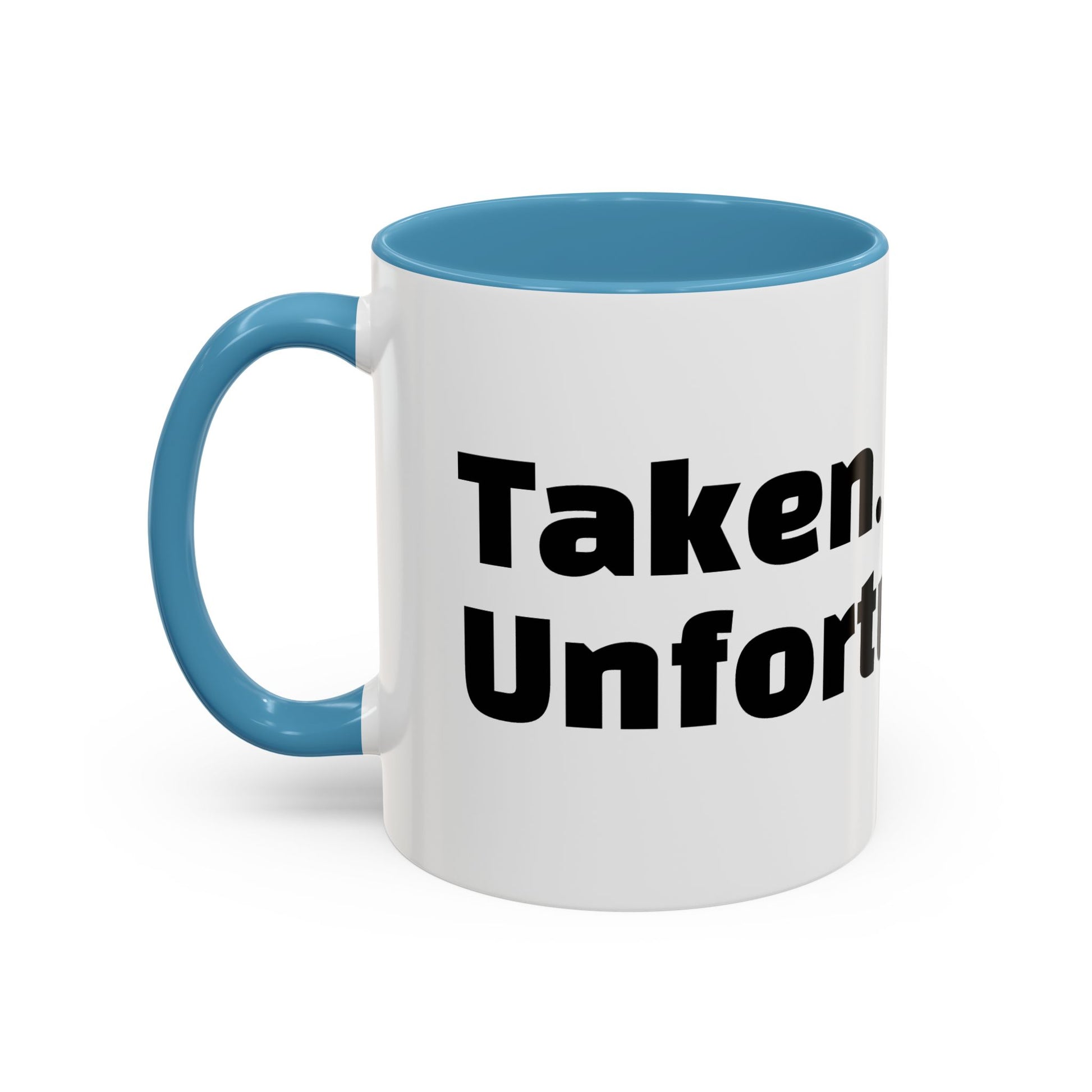 "Taken. Unfortunately."