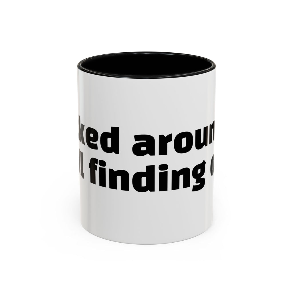 "F*cked around, still finding out."