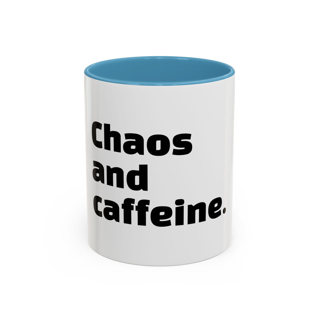 Chaos and caffeine.