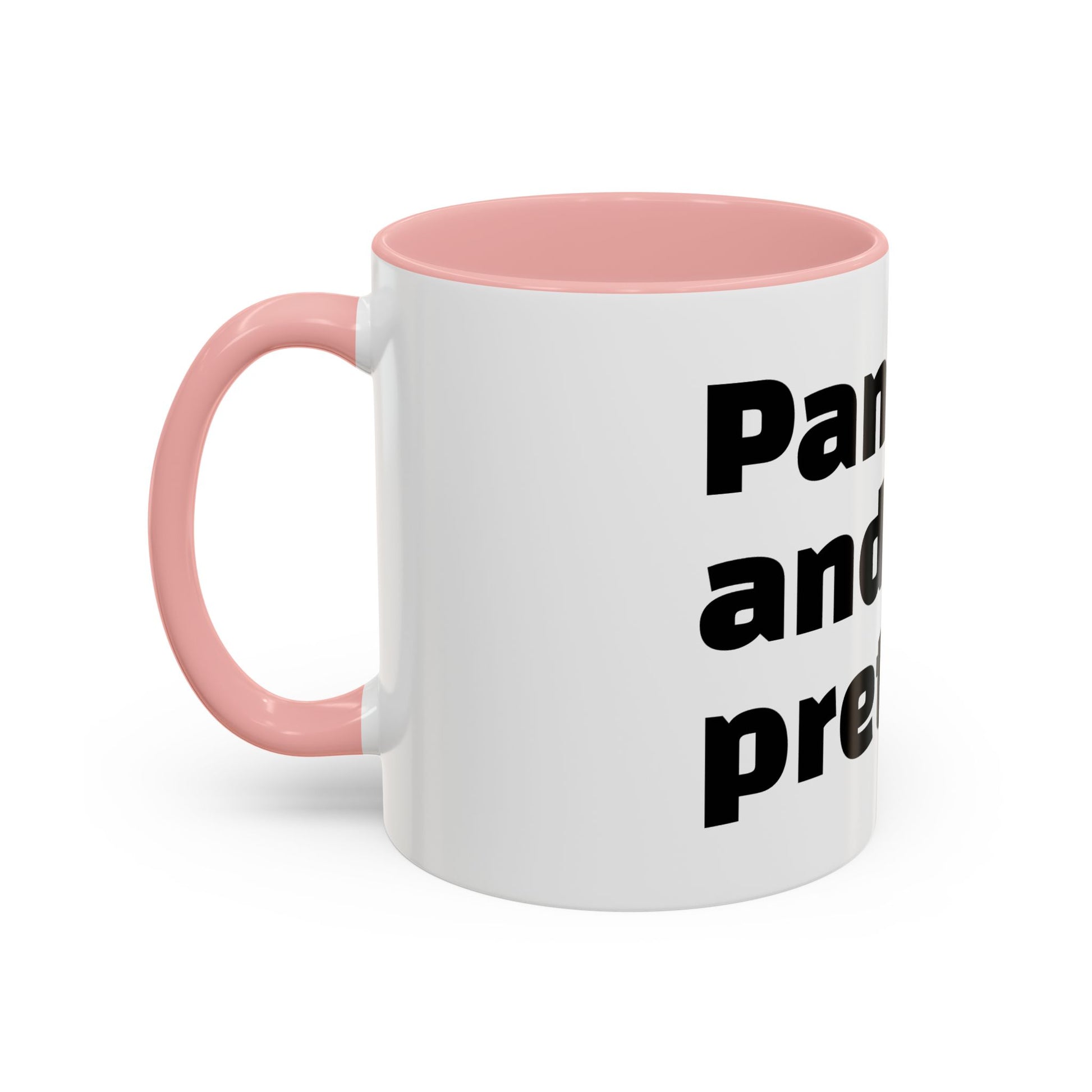 "Panic and pretend."