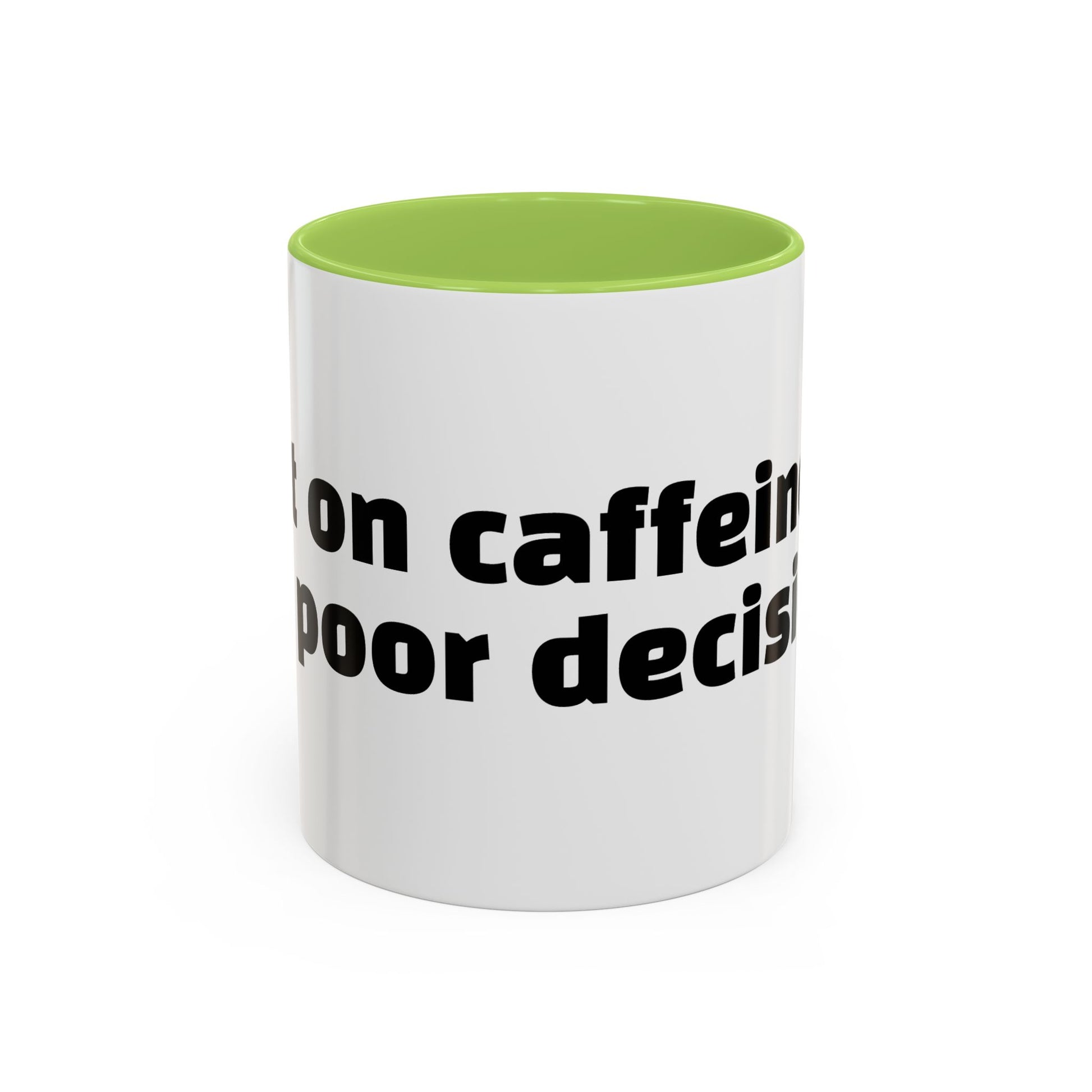 "Built on caffeine and poor decisions."