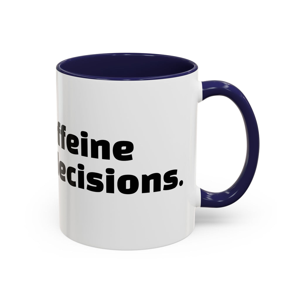 "Built on caffeine and poor decisions."