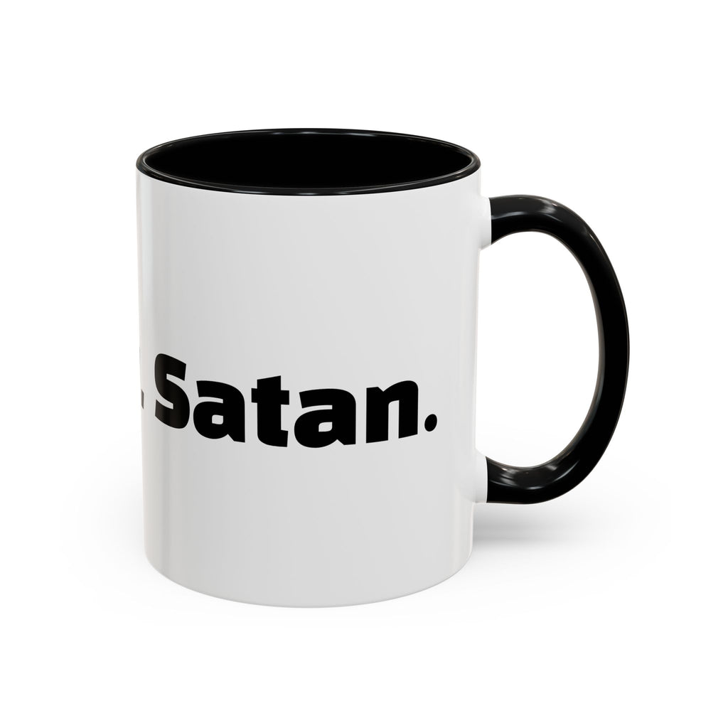 "Not now, Satan."