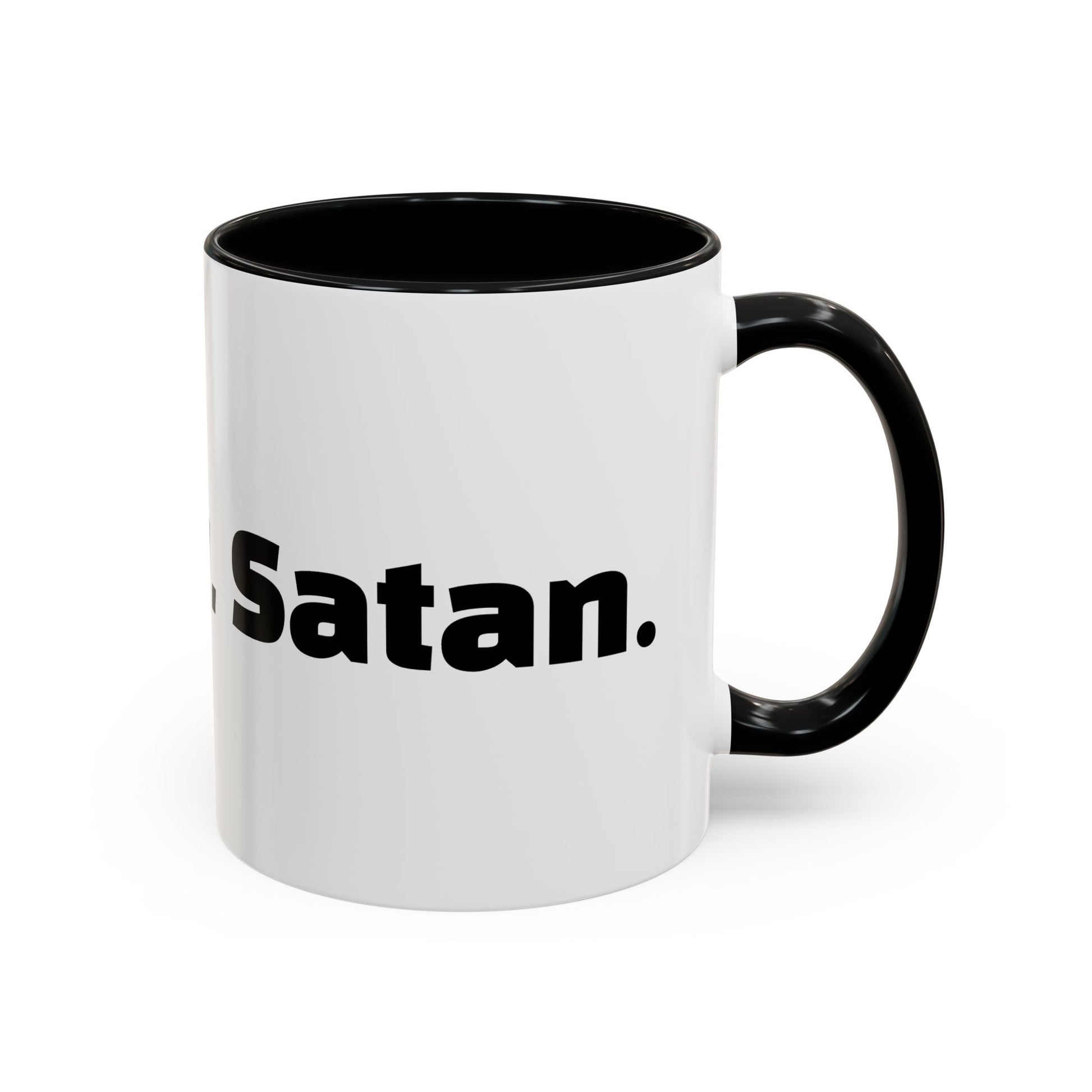 "Not now, Satan."