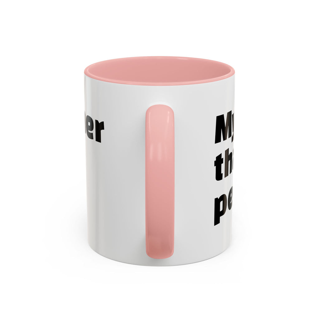 "My mug’s cleaner than your personality."